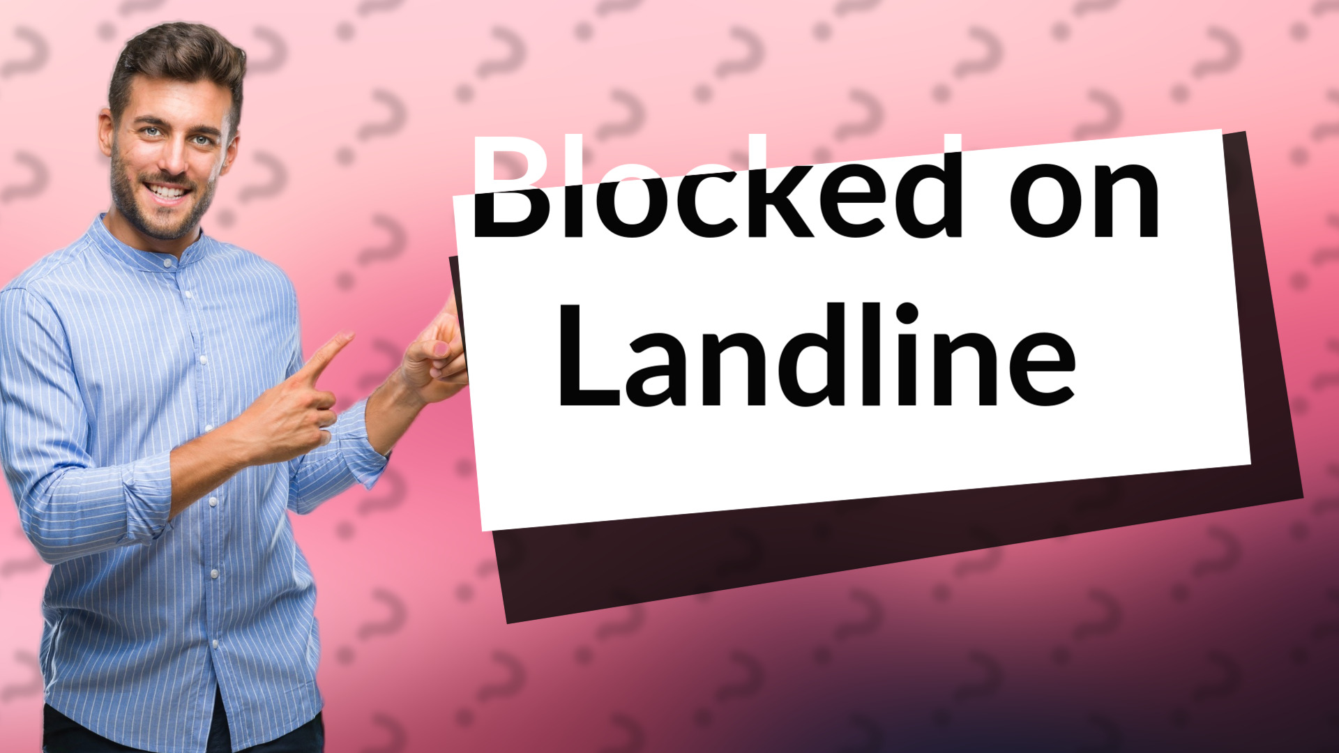 Blocked on Landline