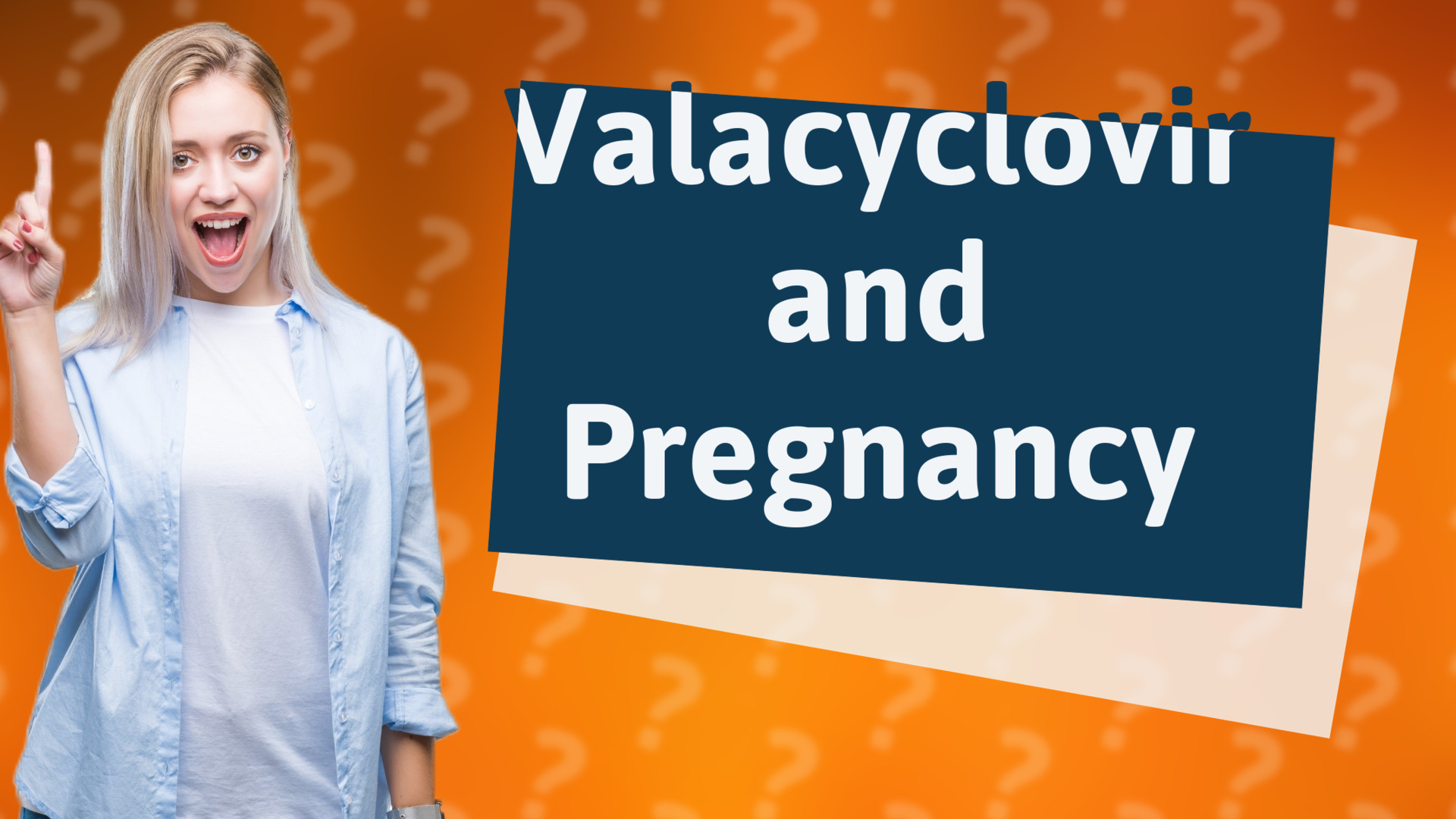 Valacyclovir and Pregnancy