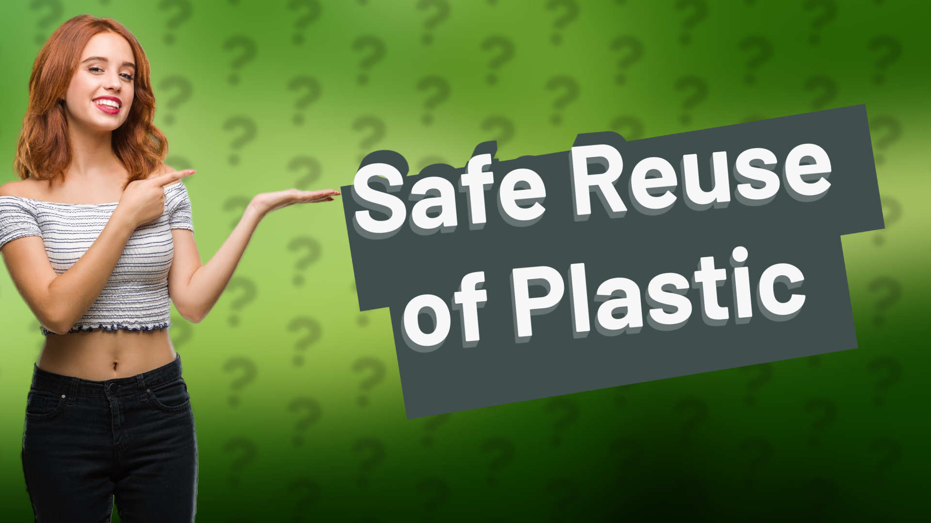 Safe Reuse of Plastic