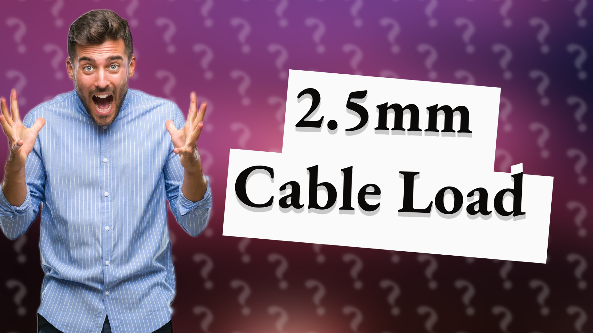 2.5mm Cable Load