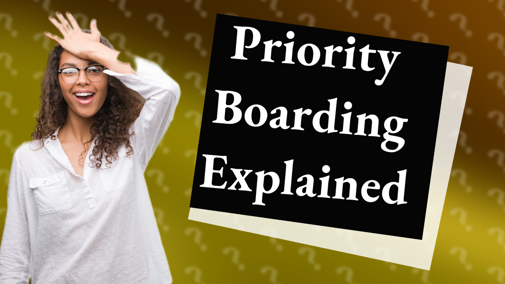Priority Boarding Explained