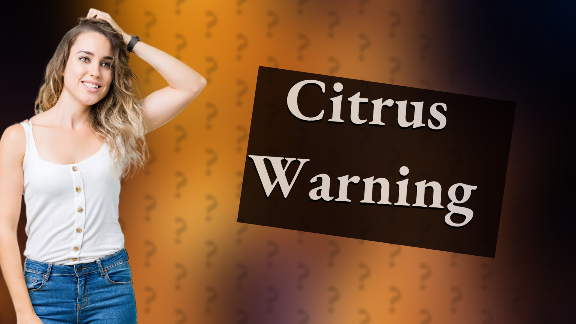 Citrus Warning