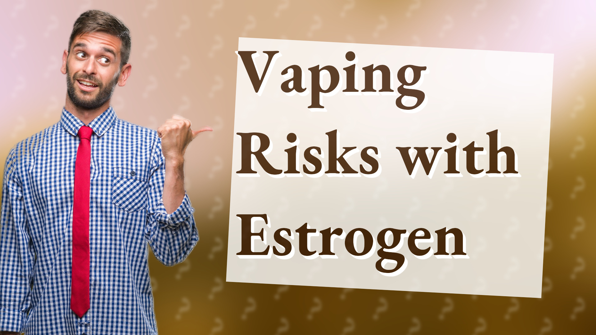 Vaping Risks with Estrogen