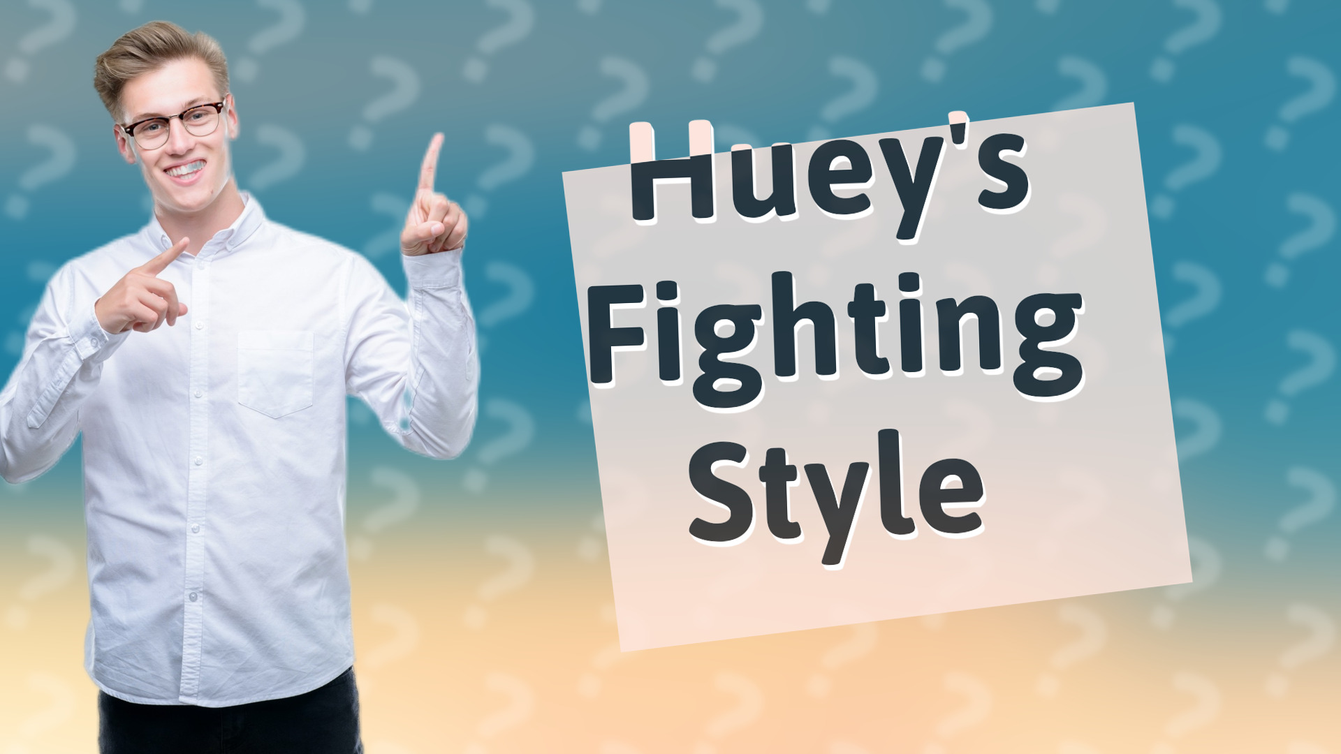 Huey's Fighting Style
