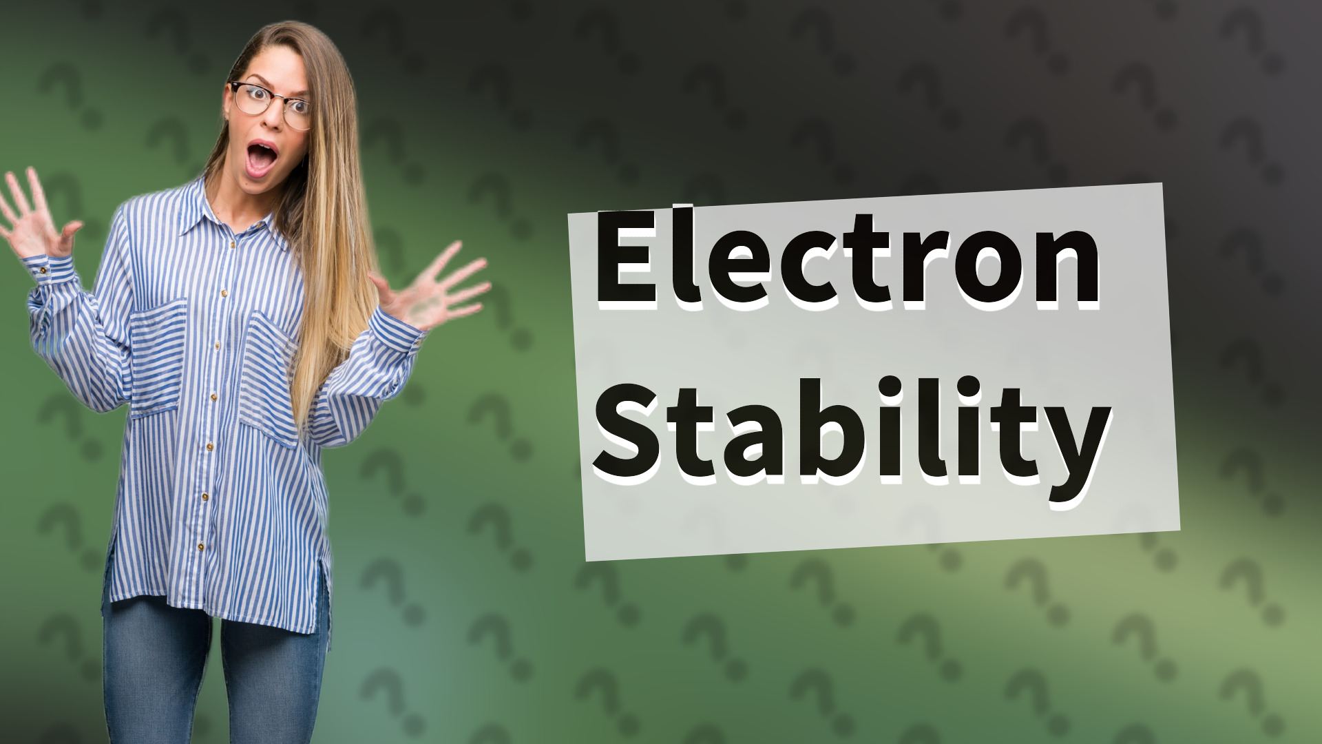 Electron Stability