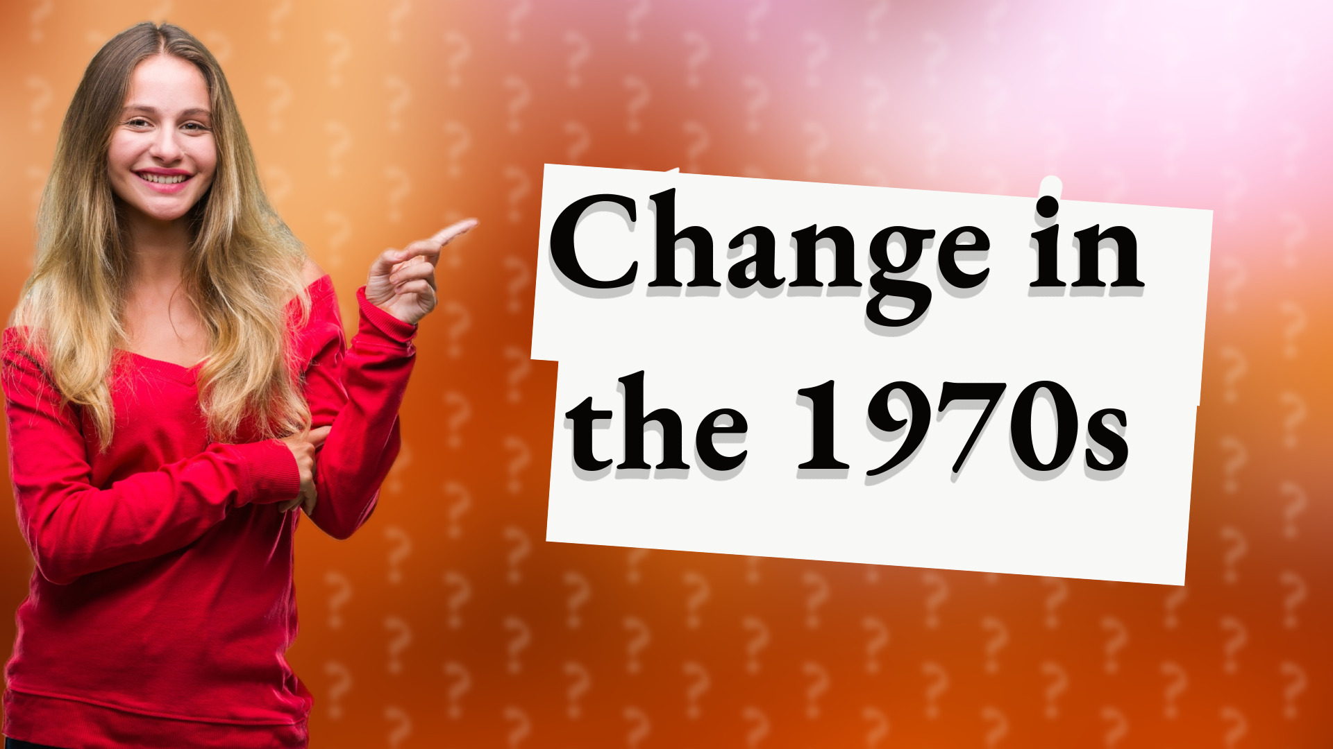 Change in the 1970s