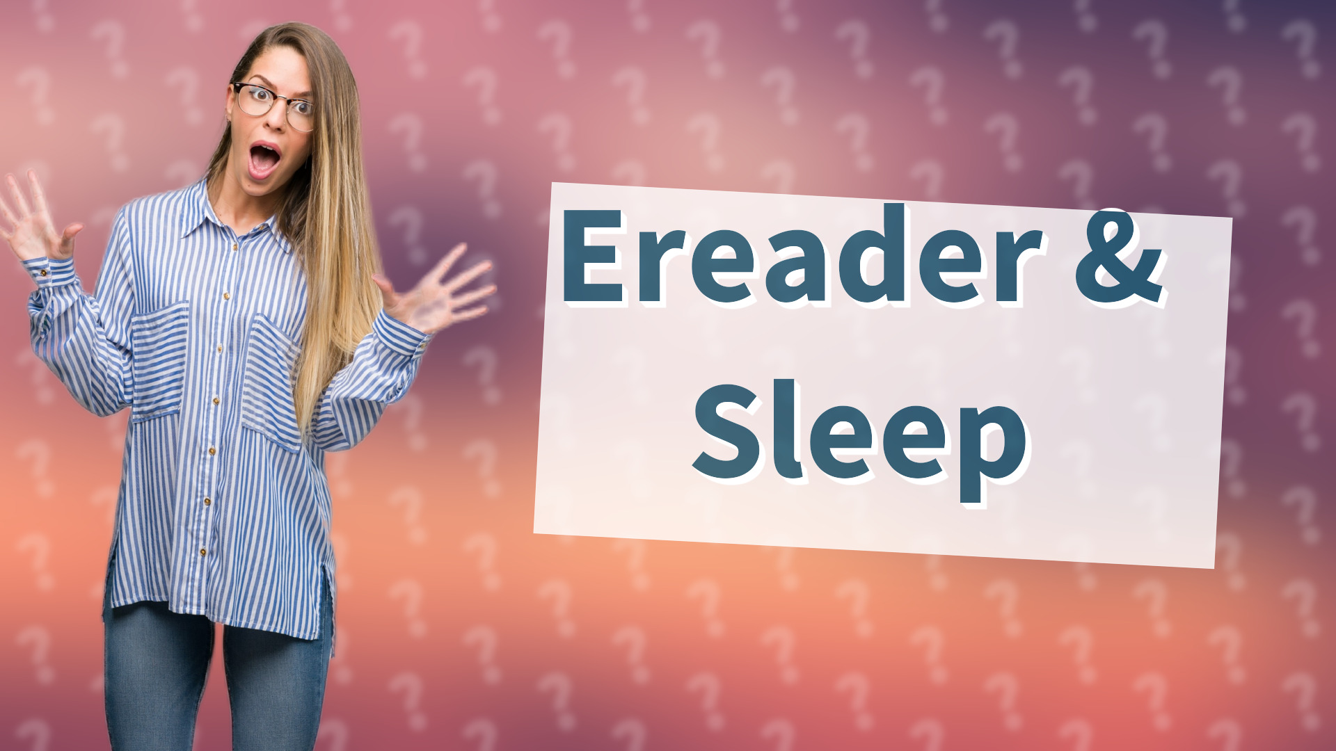Ereader & Sleep