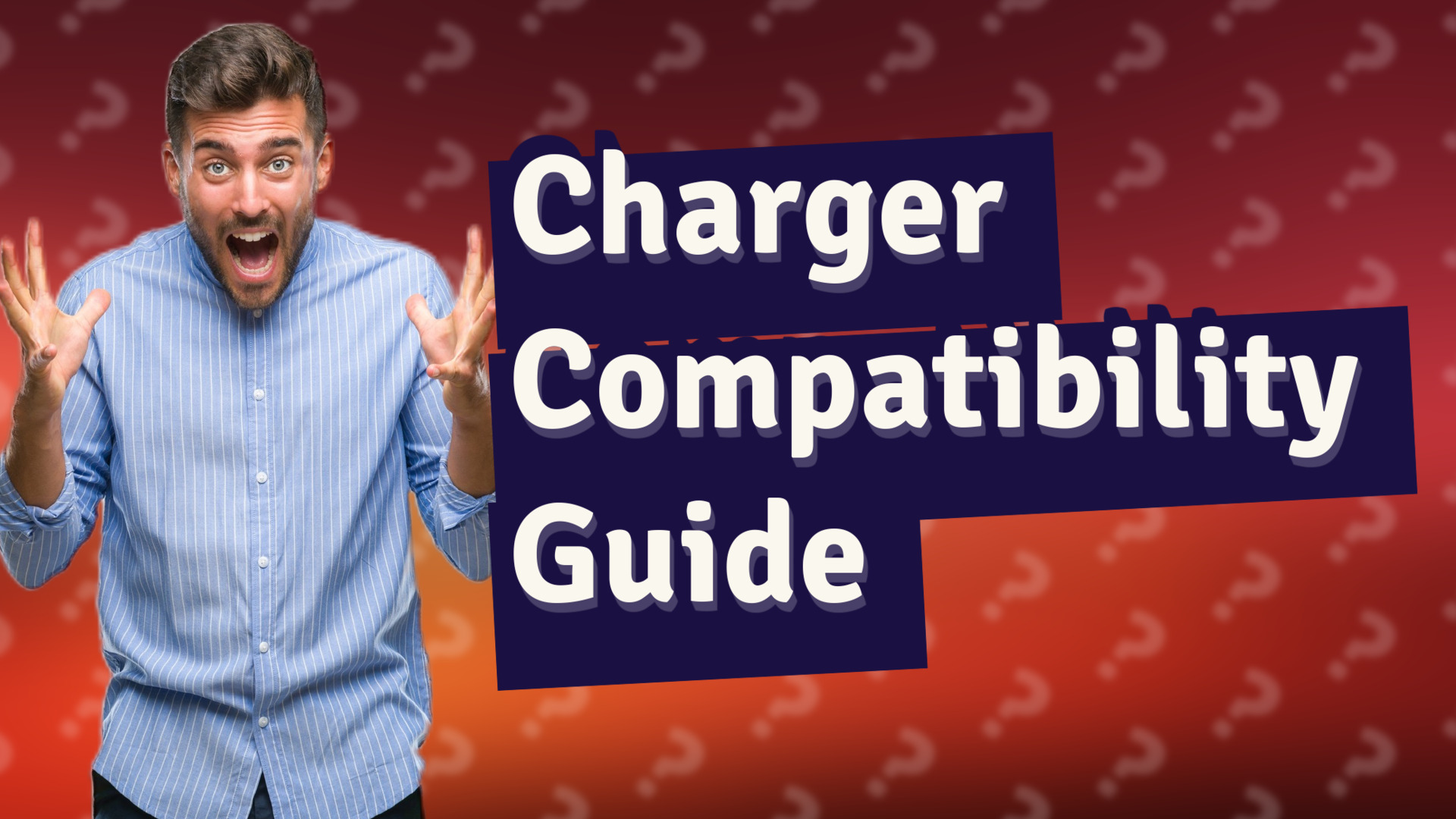 Charger Compatibility Guide