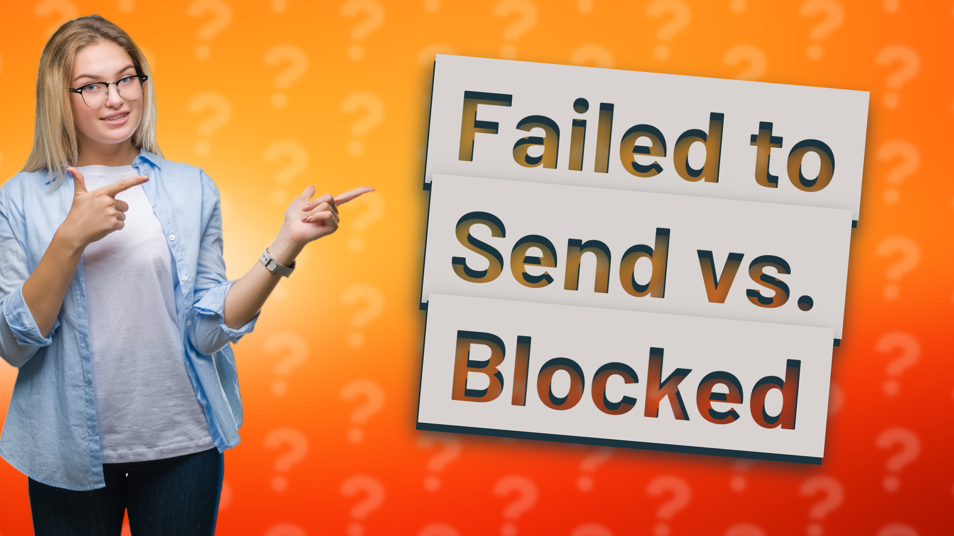 Failed to Send vs. Blocked