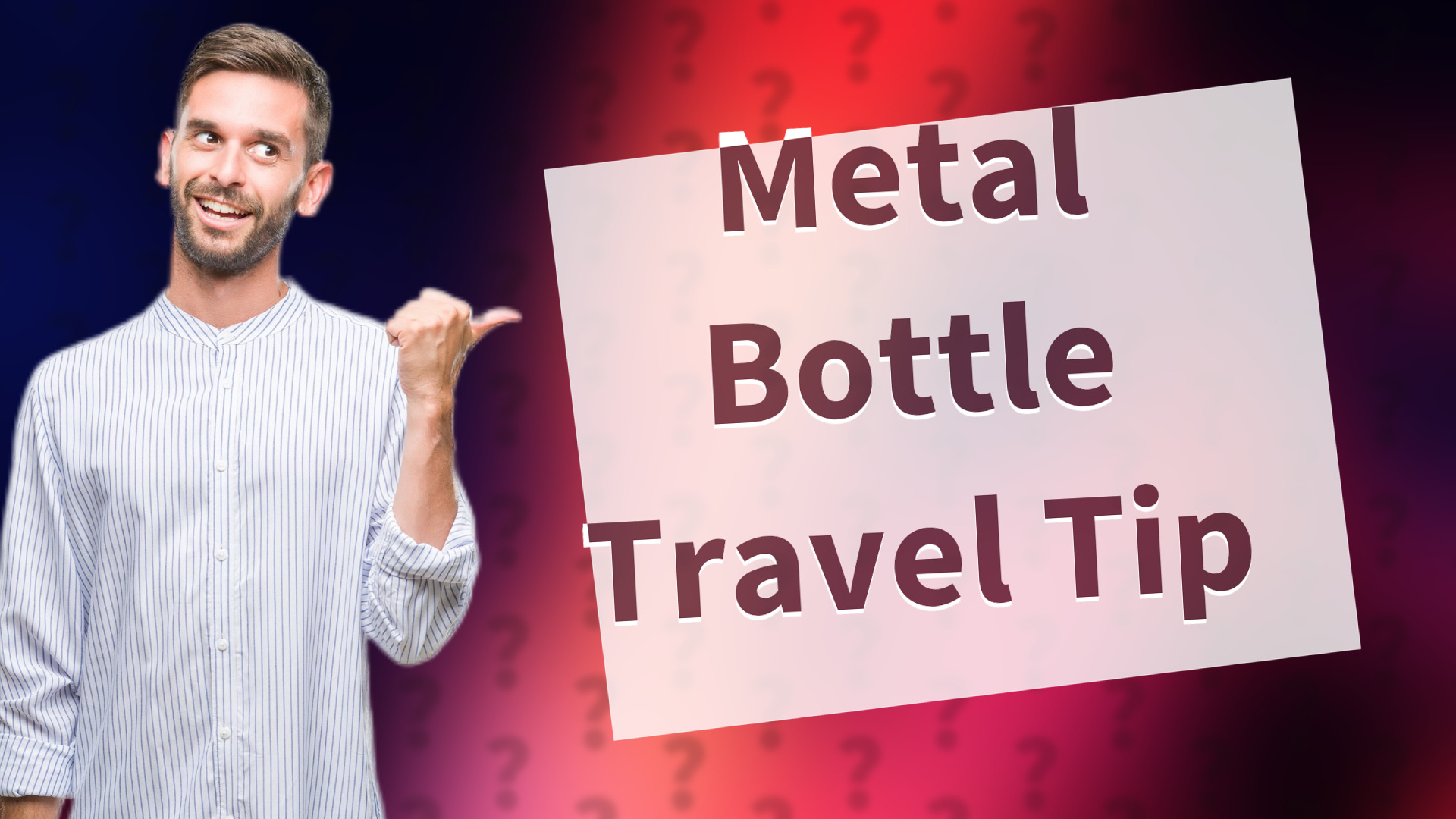 Metal Bottle Travel Tip