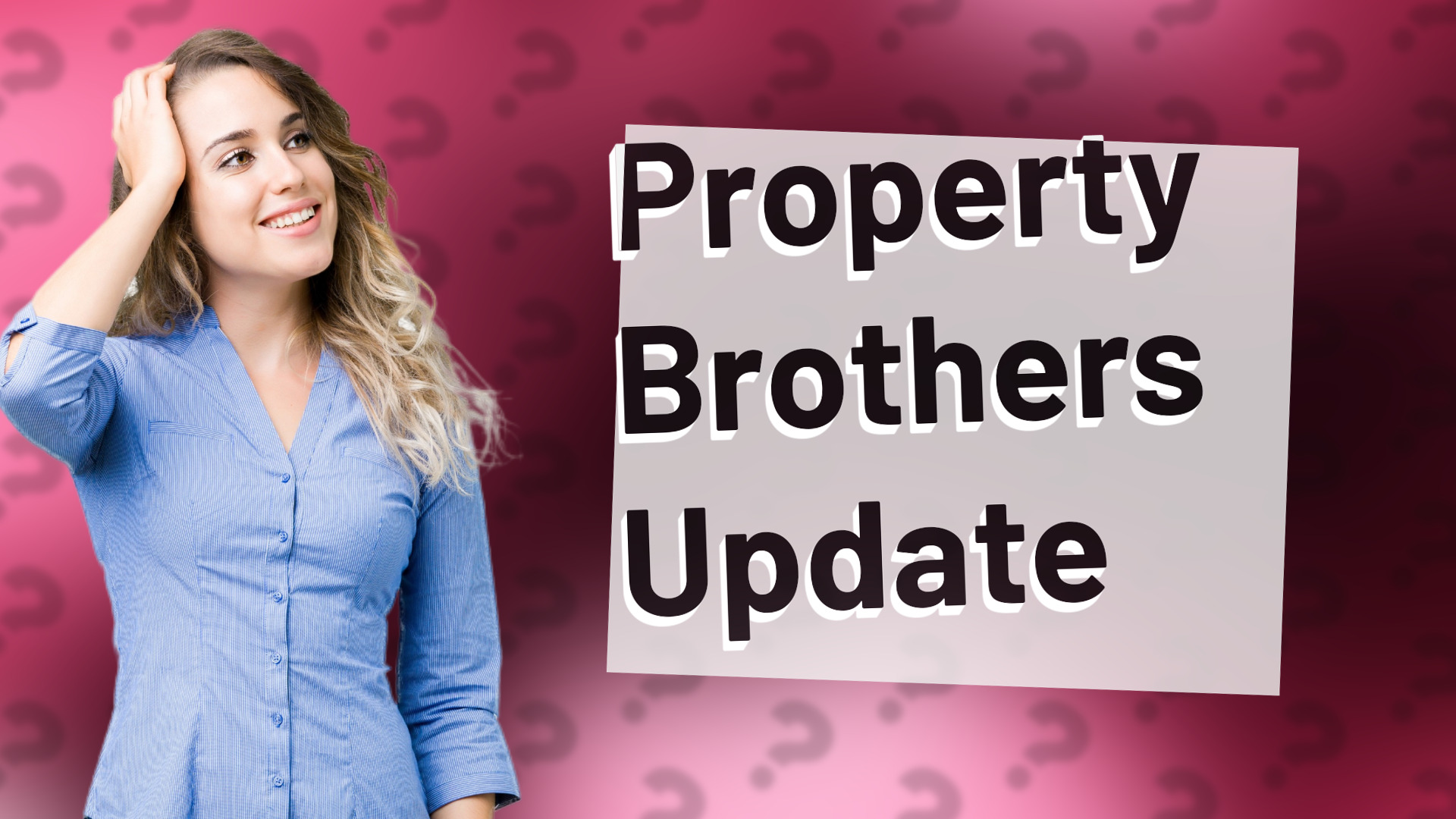 Property Brothers Update