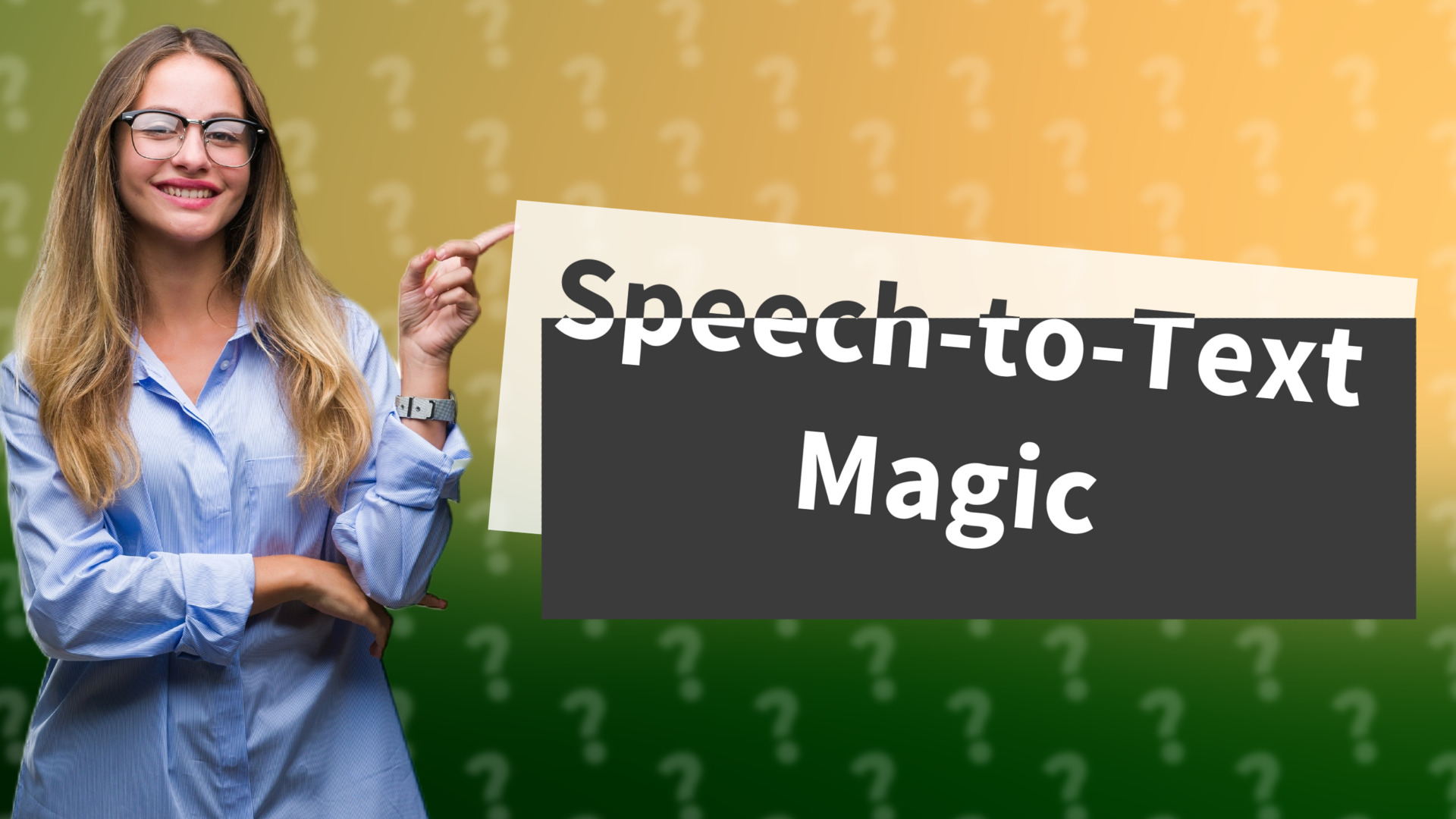 Speech-to-Text Magic
