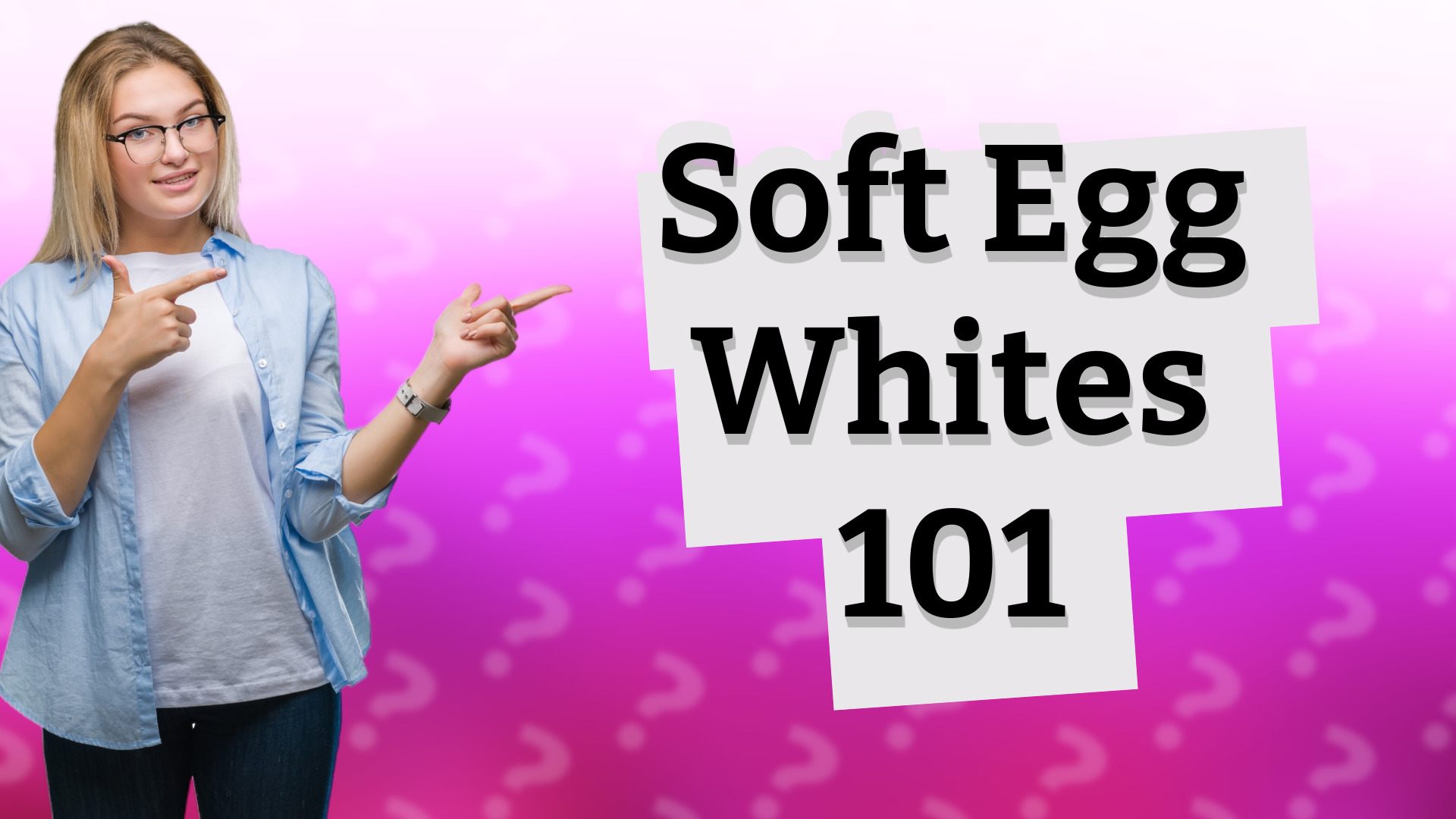 Soft Egg Whites 101