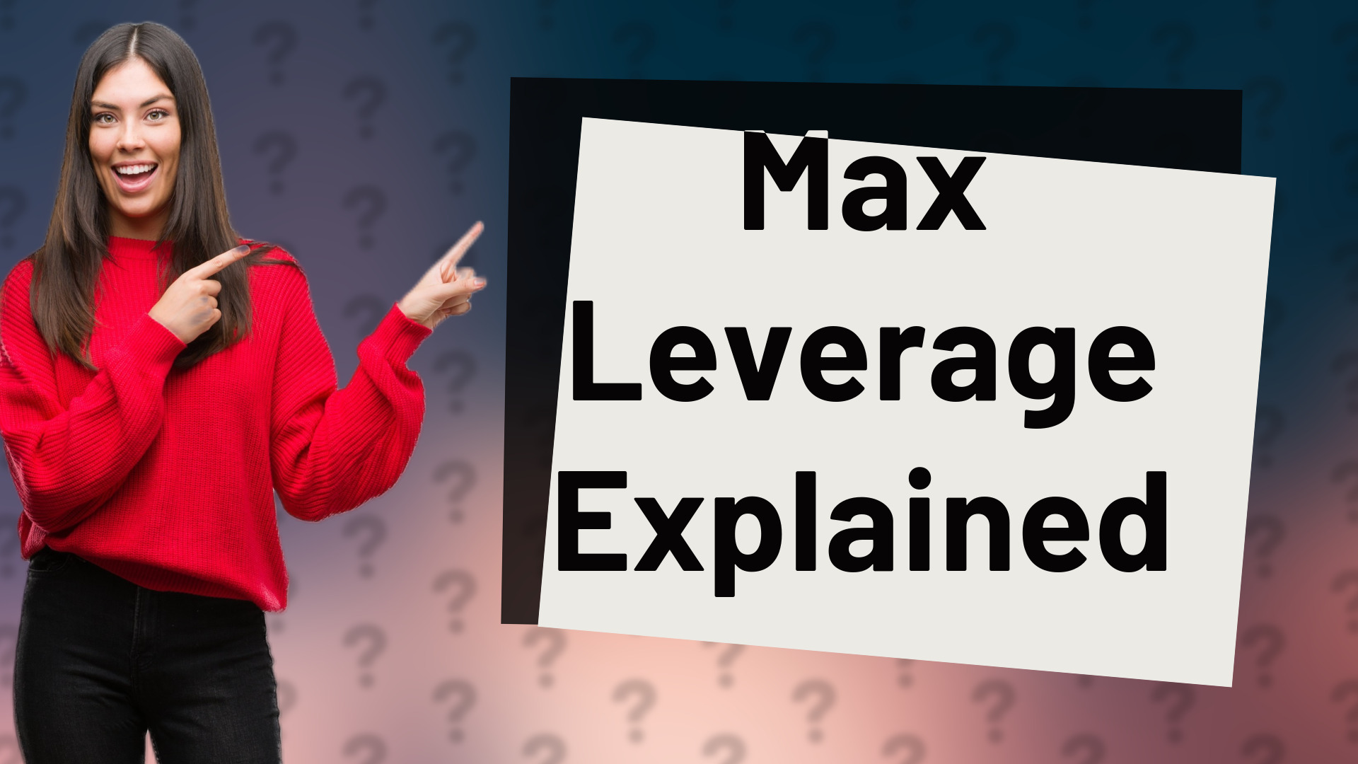 Max Leverage Explained