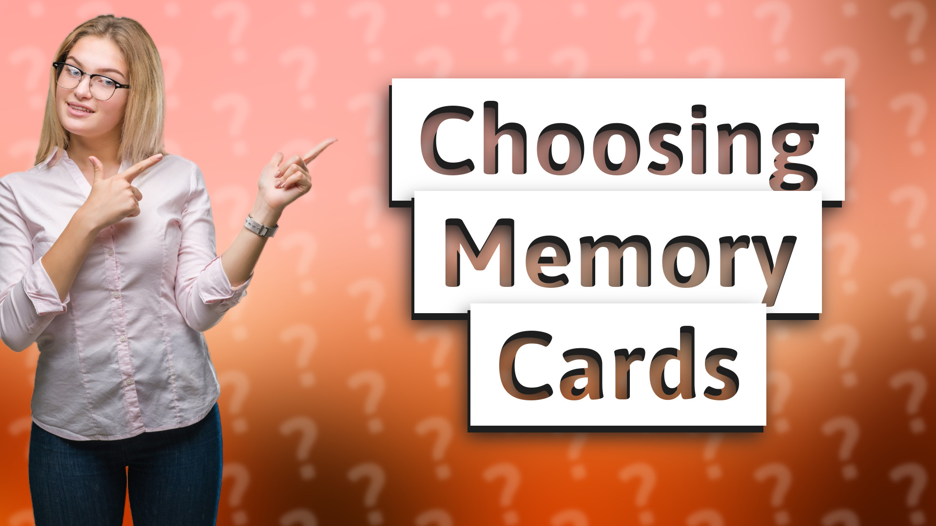 Choosing Memory Cards