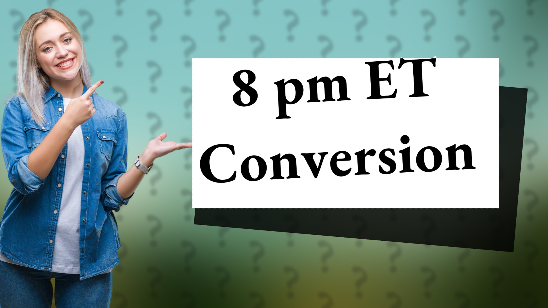 8 pm ET Conversion