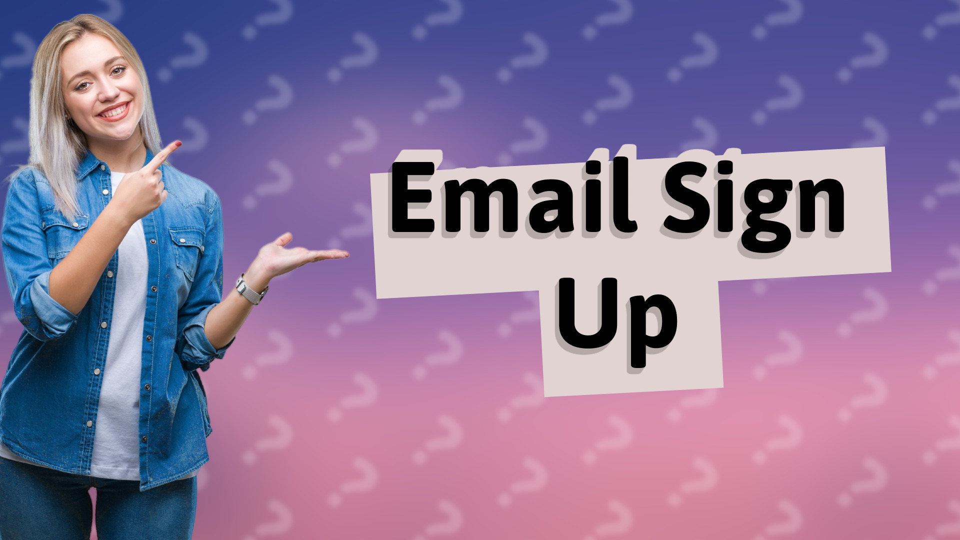 Email Sign Up