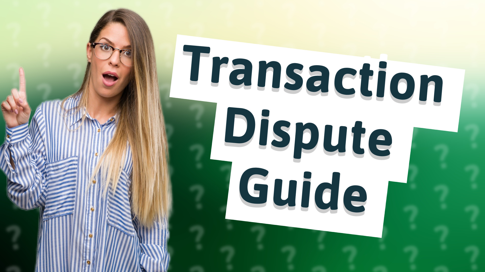 Transaction Dispute Guide