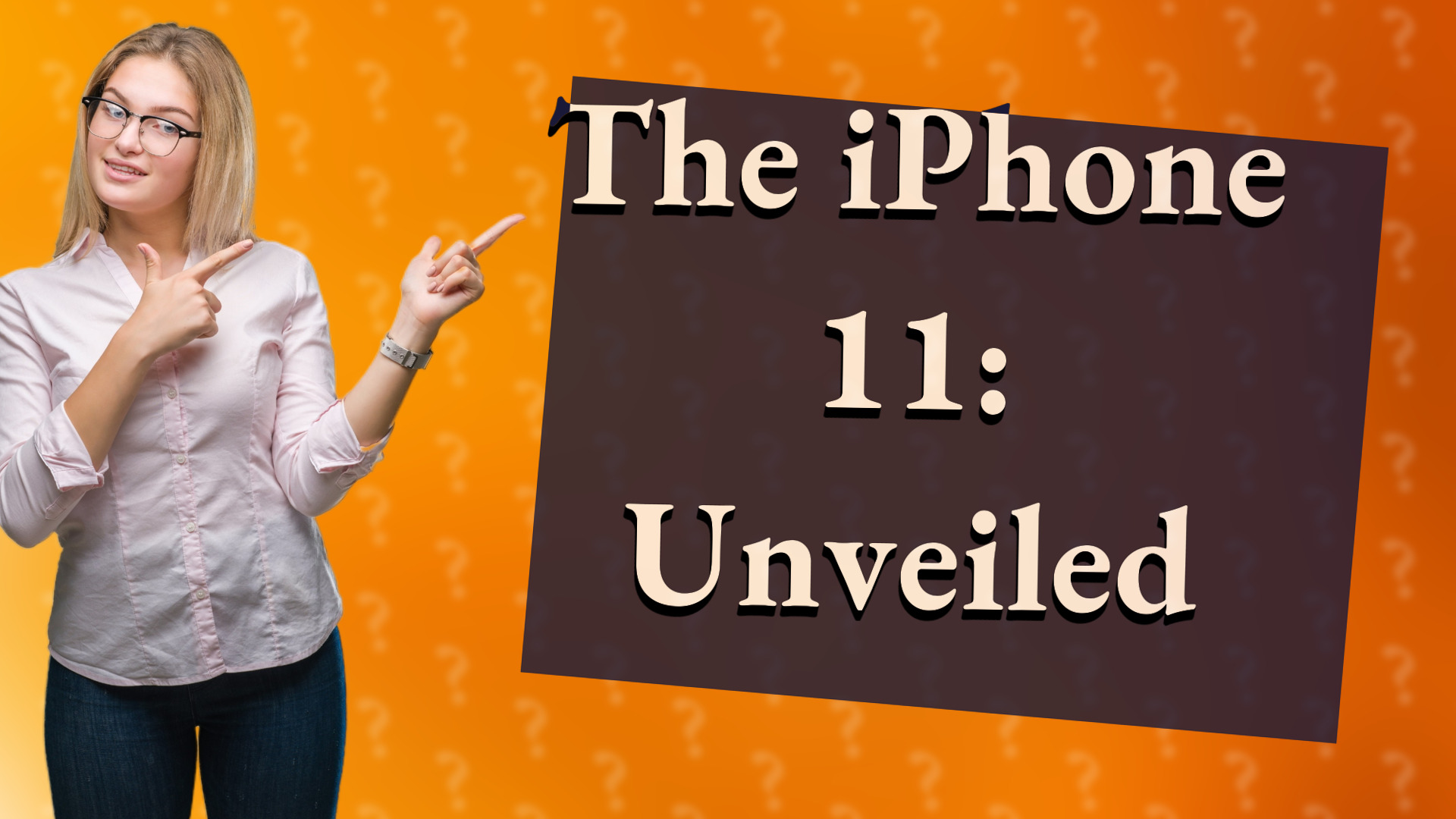 The iPhone 11: Unveiled