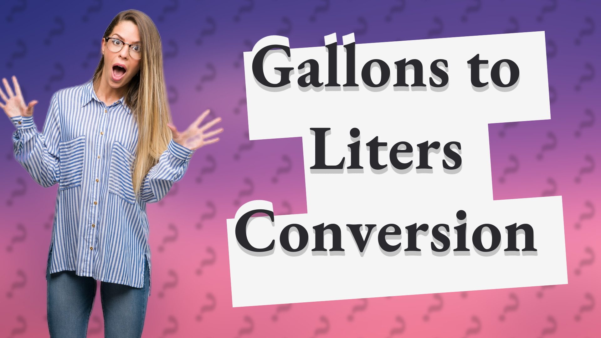 Gallons to Liters Conversion