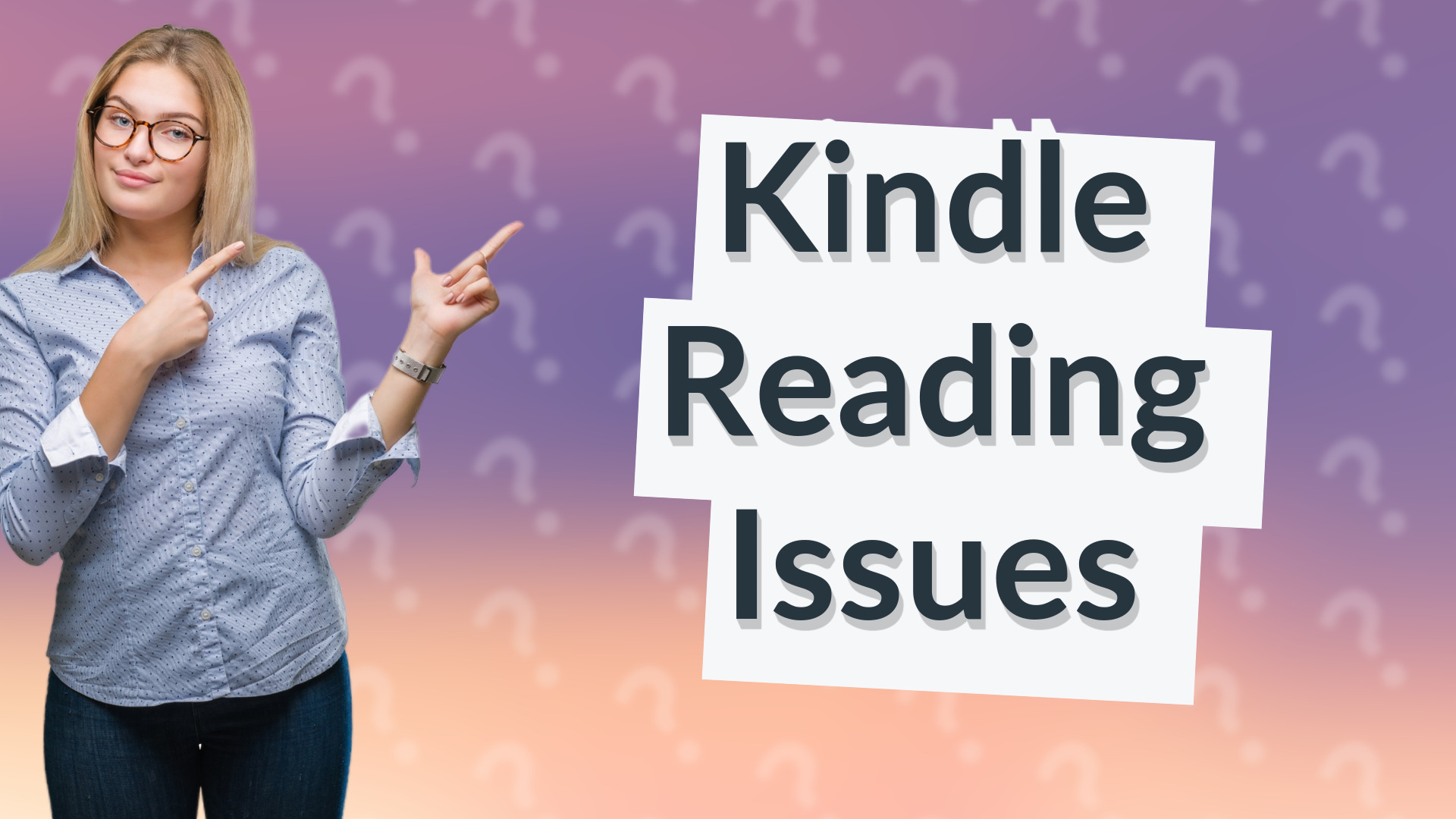 Kindle Reading Issues