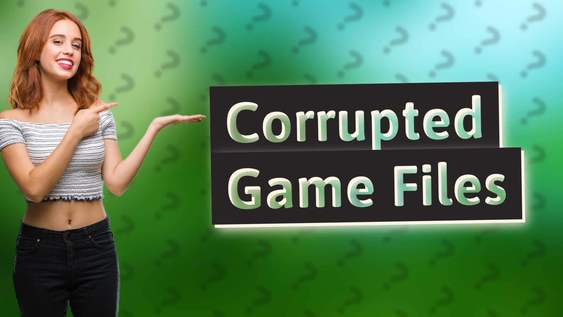 Corrupted Game Files