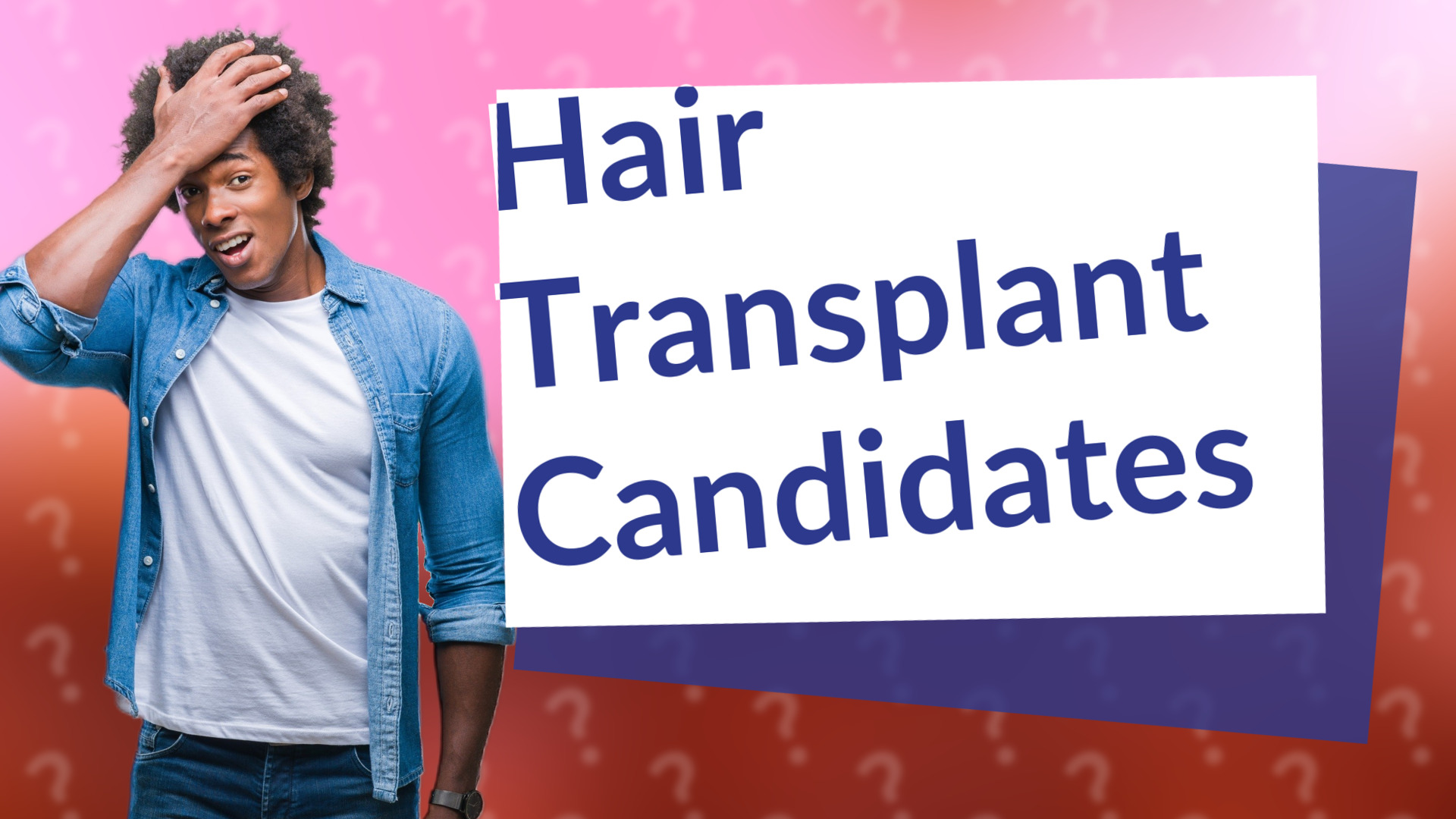 Hair Transplant Candidates