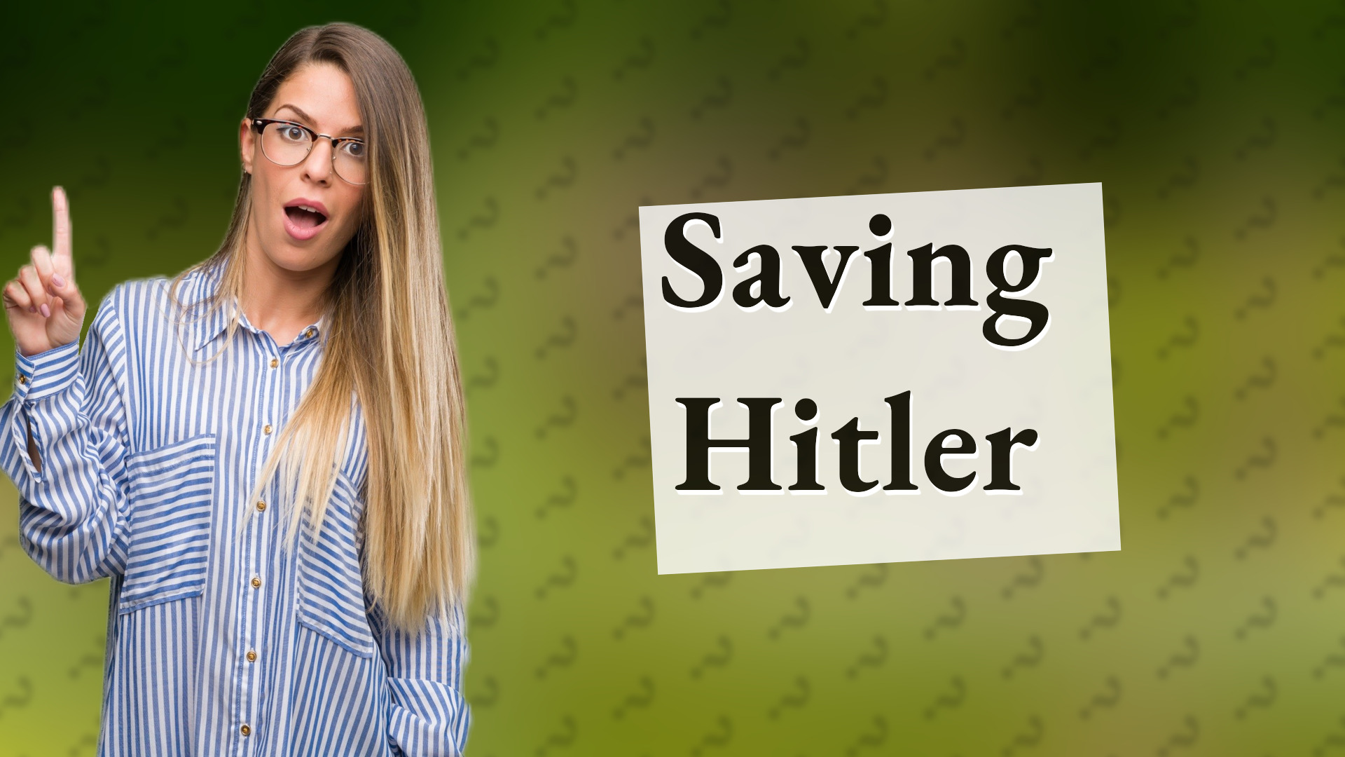 Saving Hitler