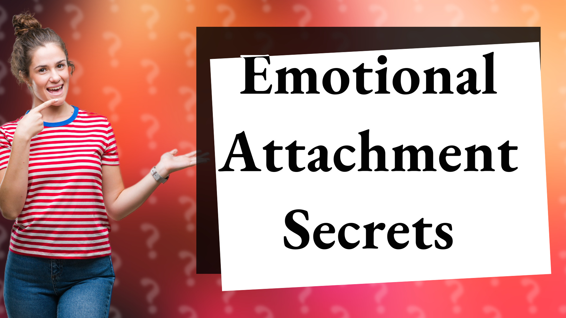 Emotional Attachment Secrets