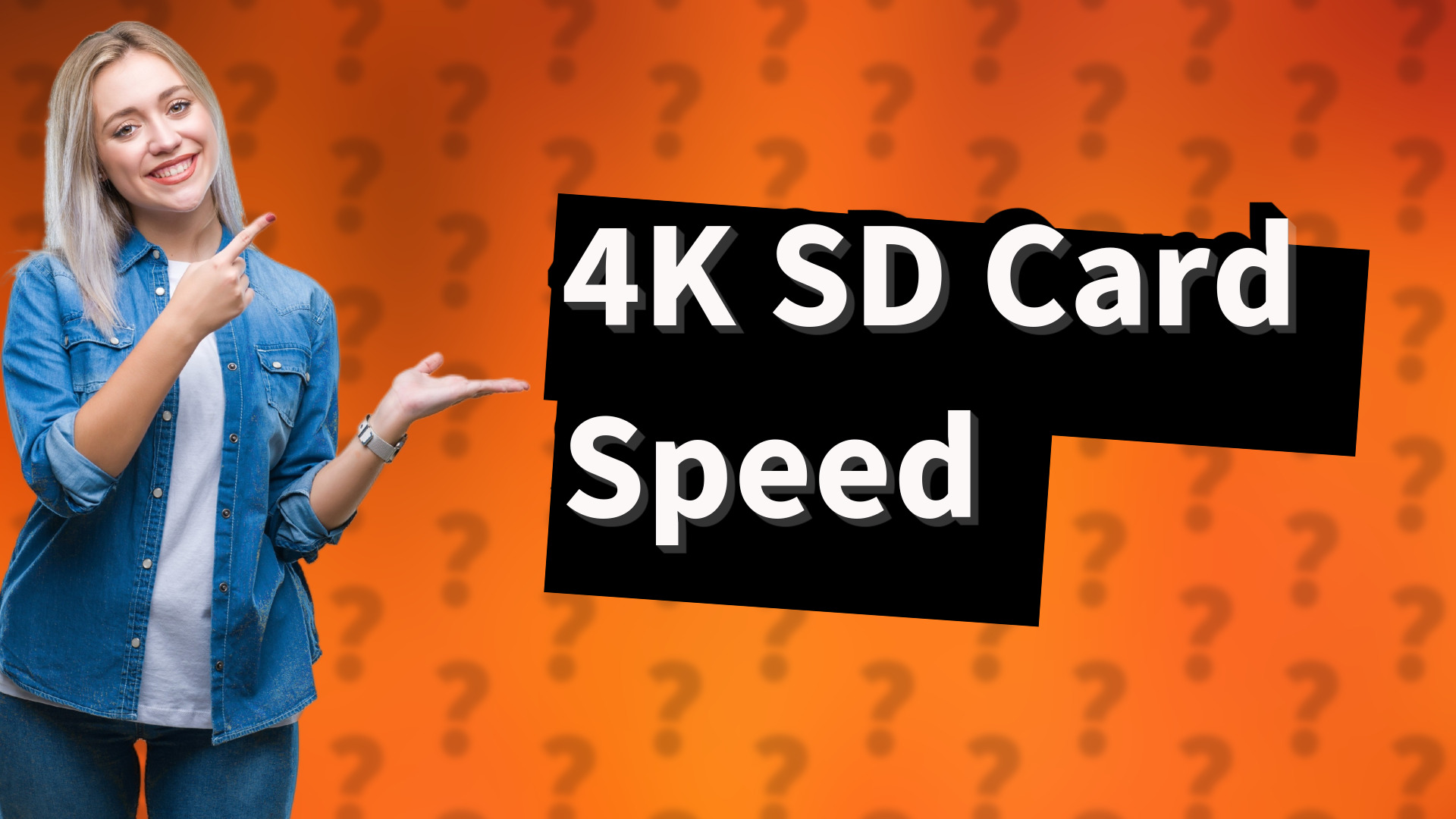 4K SD Card Speed