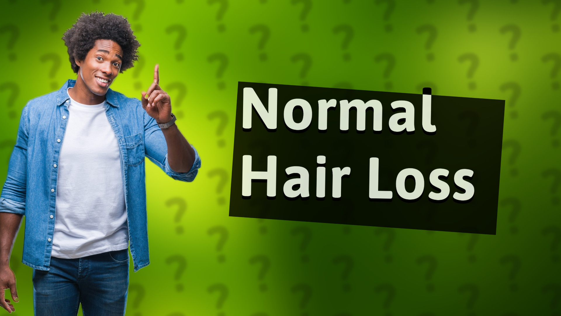 Normal Hair Loss