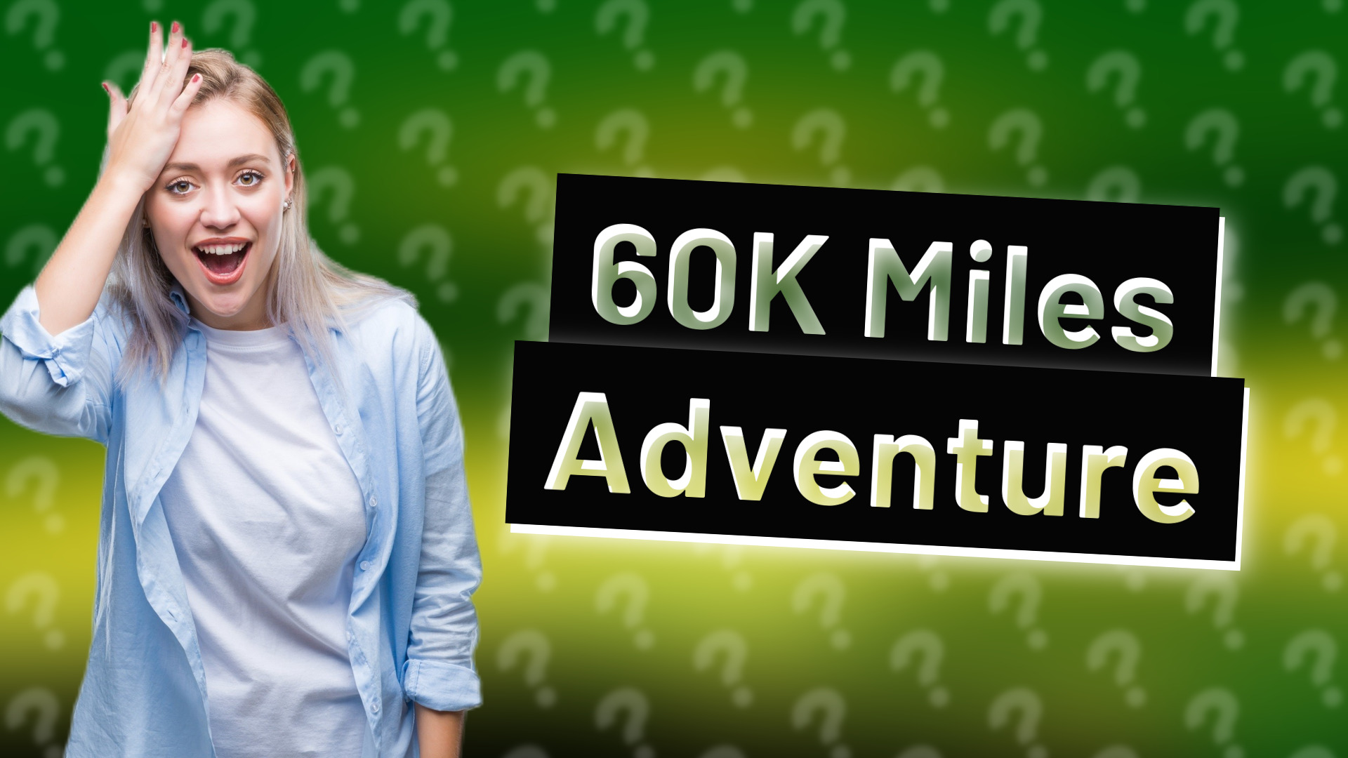 60K Miles Adventure