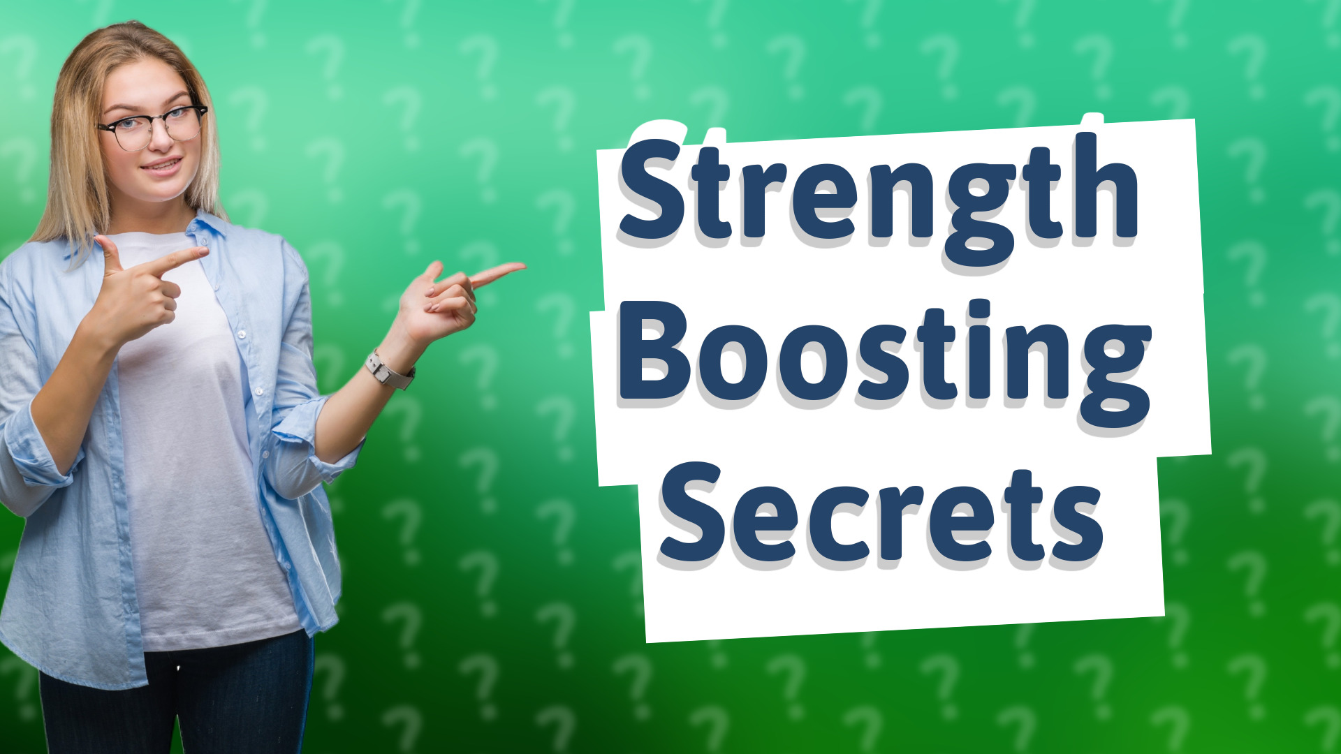 Strength Boosting Secrets