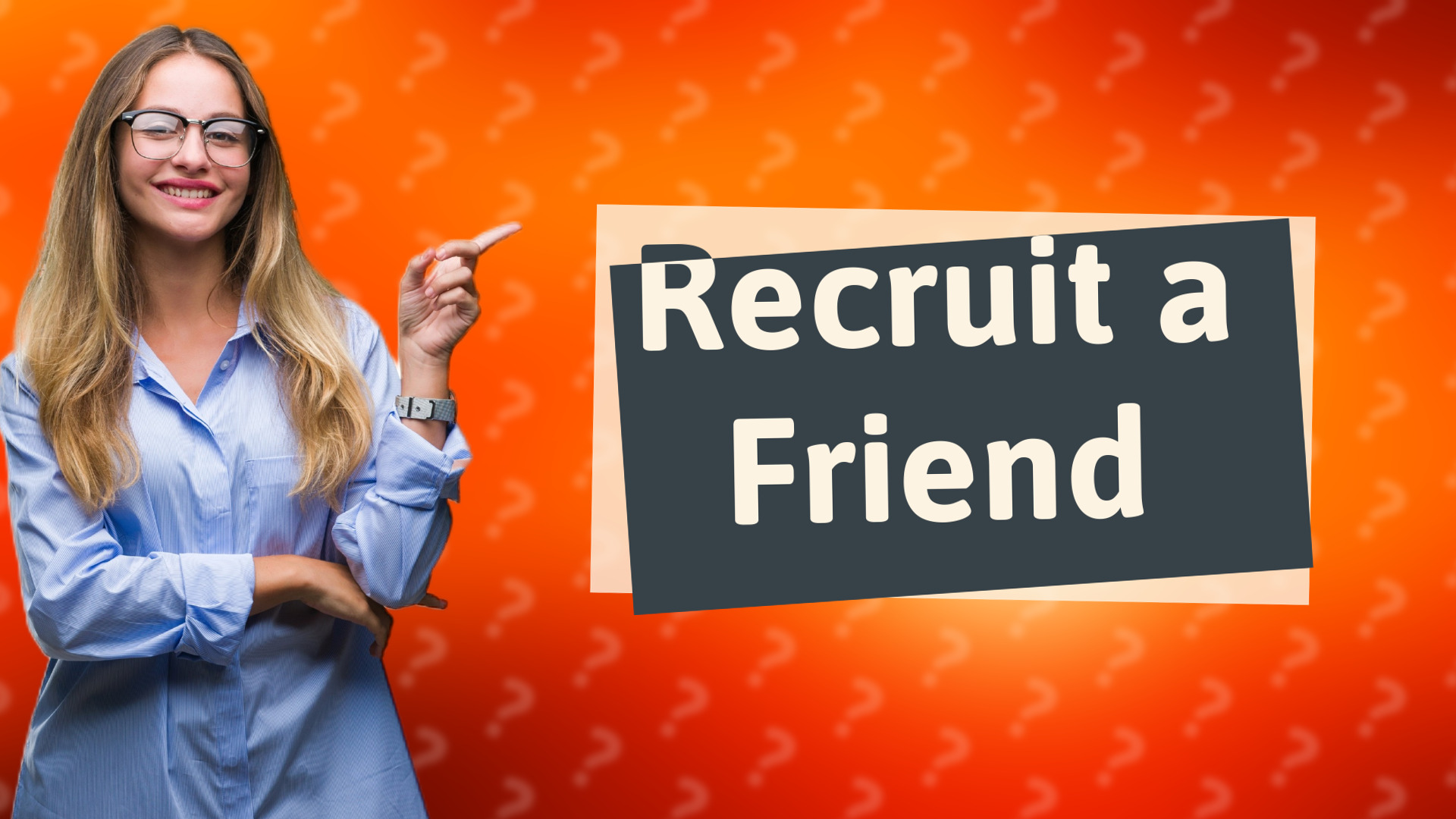 Recruit a Friend