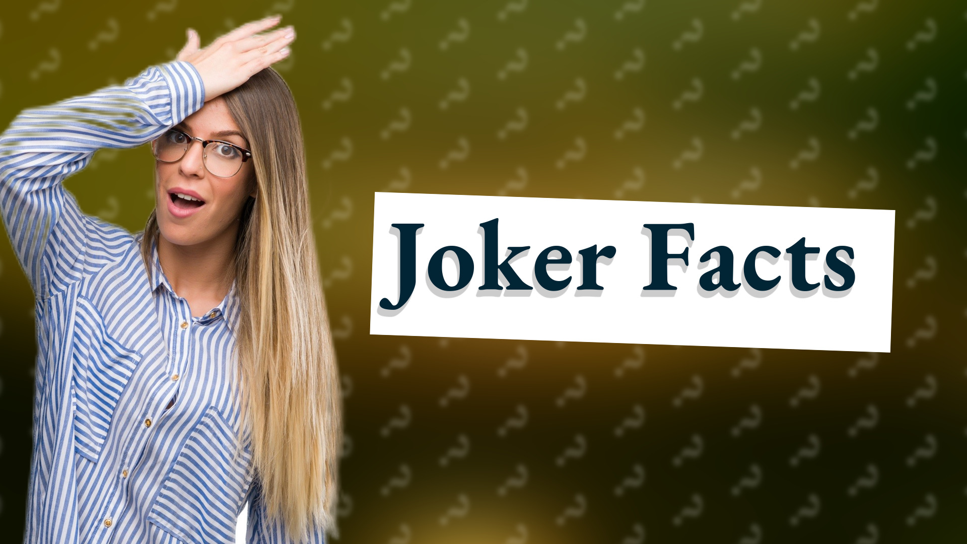 Joker Facts