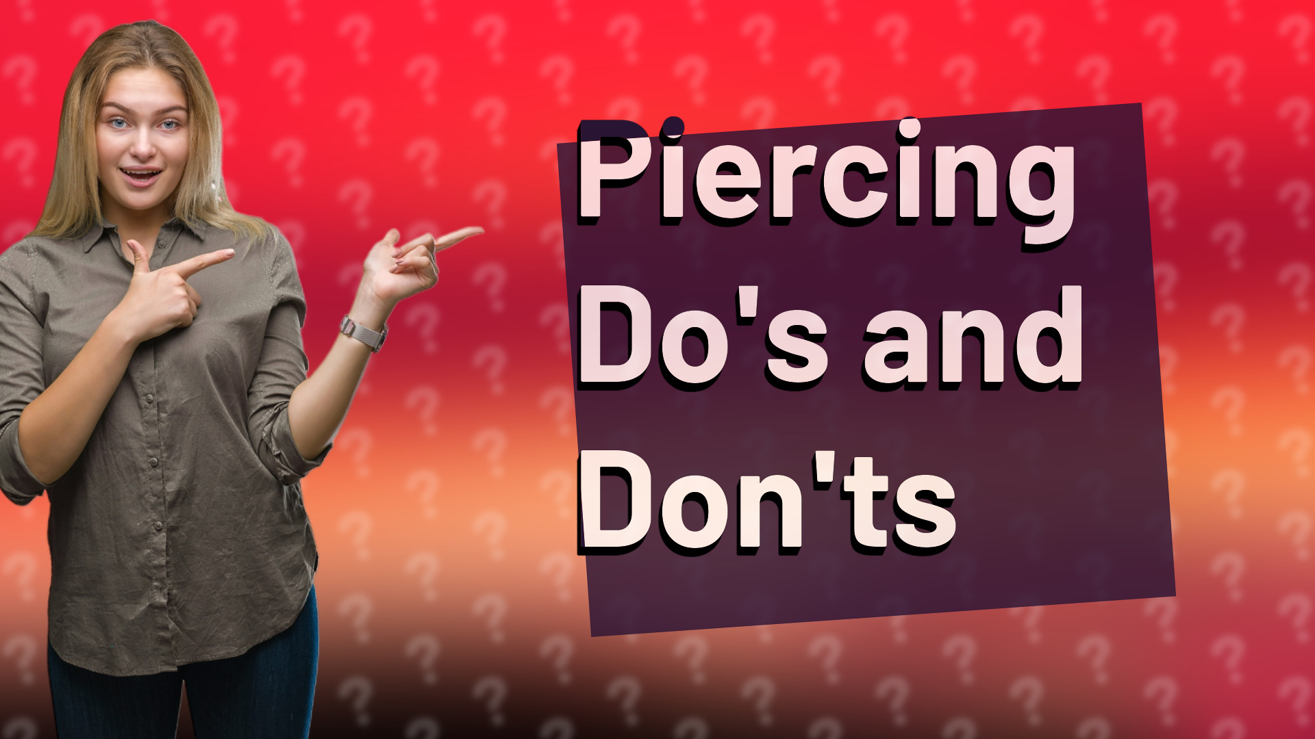 Piercing Do's and Don'ts