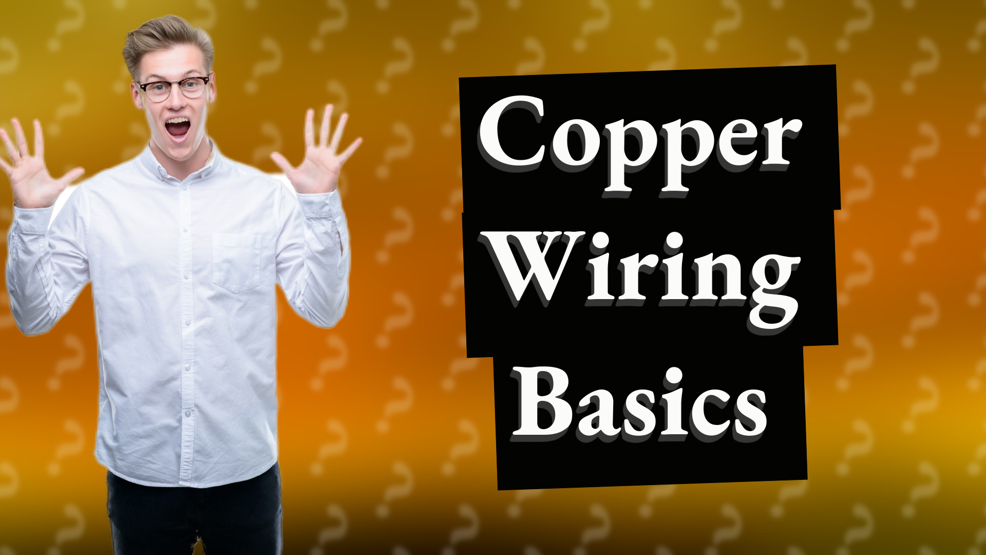 Copper Wiring Basics