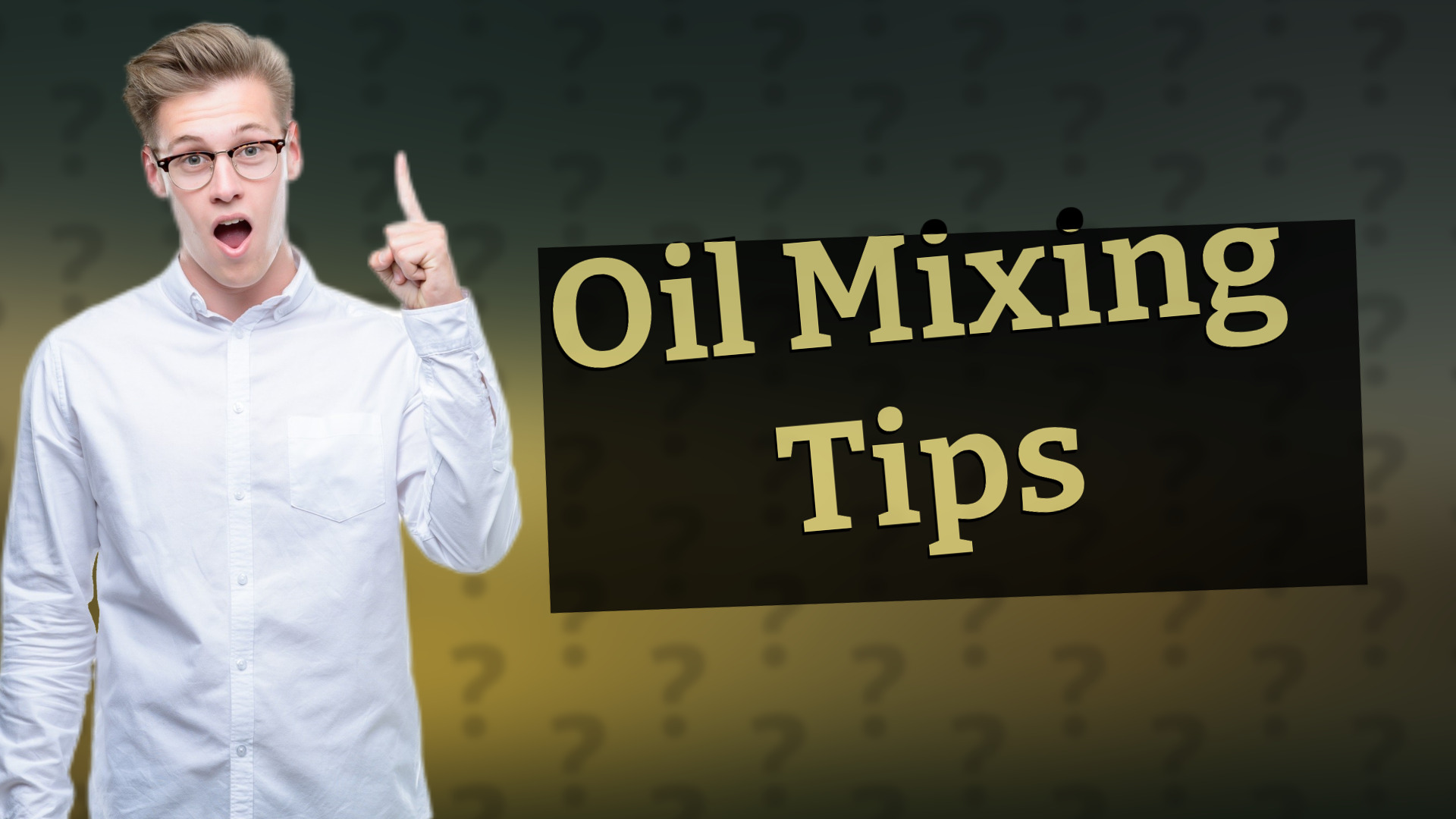 Oil Mixing Tips