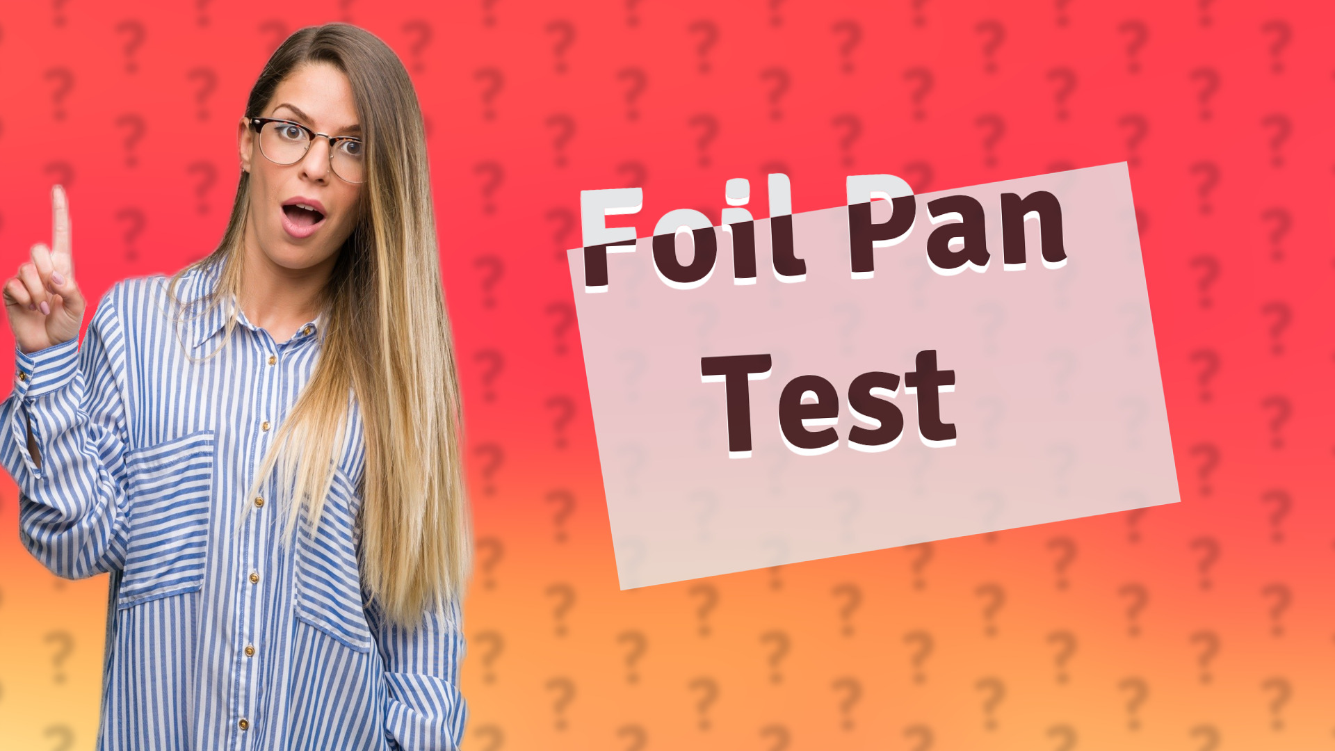 Foil Pan Test