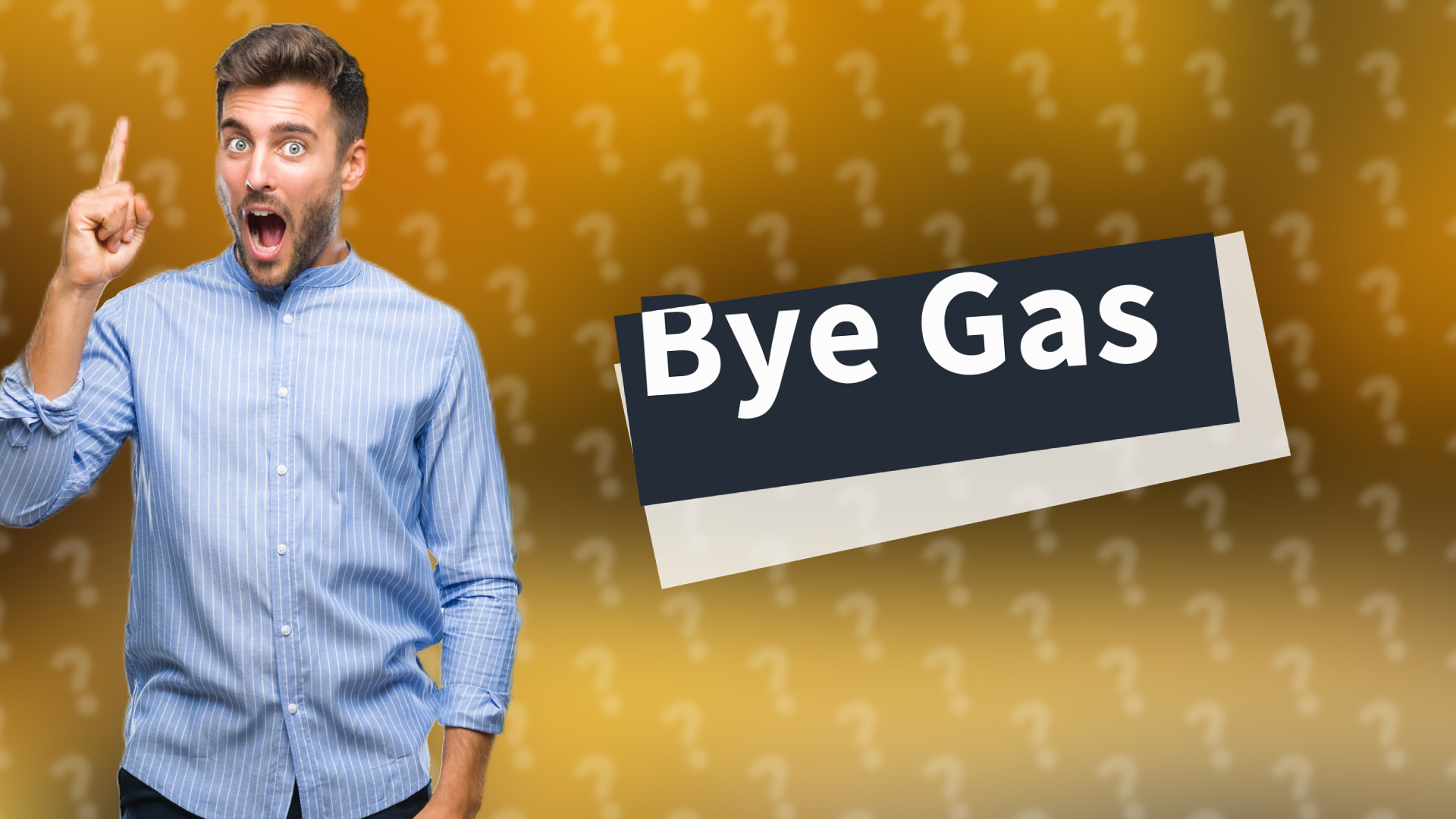 Bye Gas