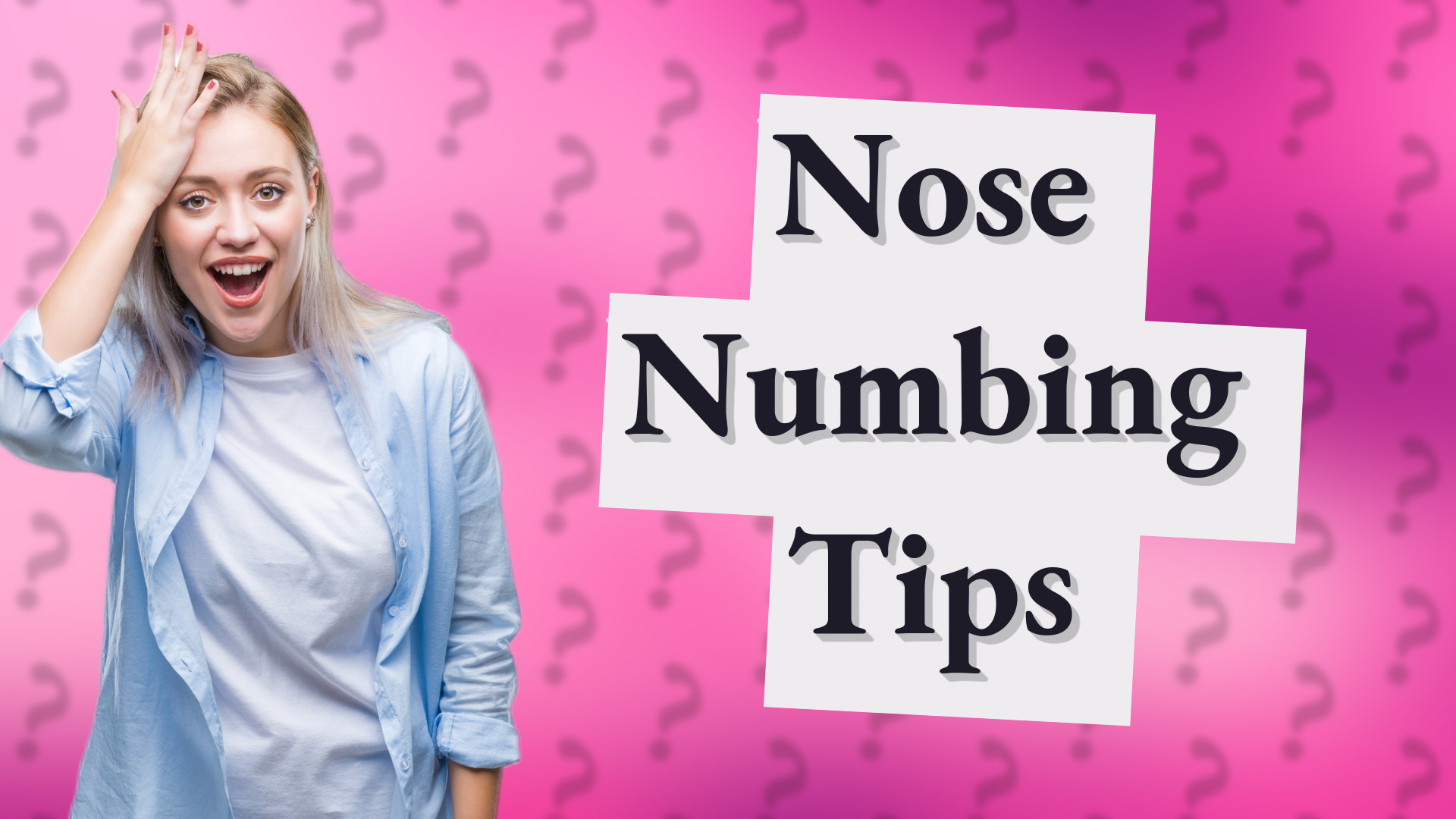 Nose Numbing Tips