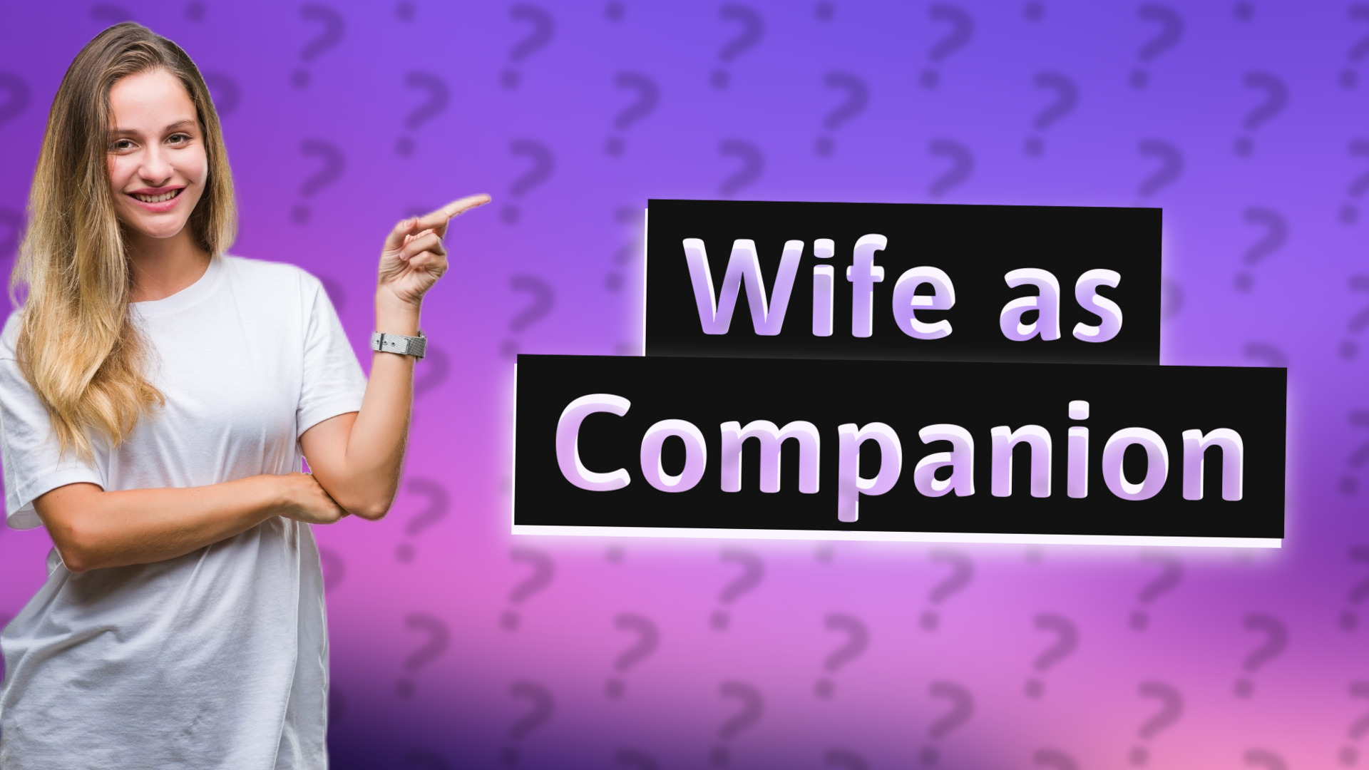 Wife as Companion