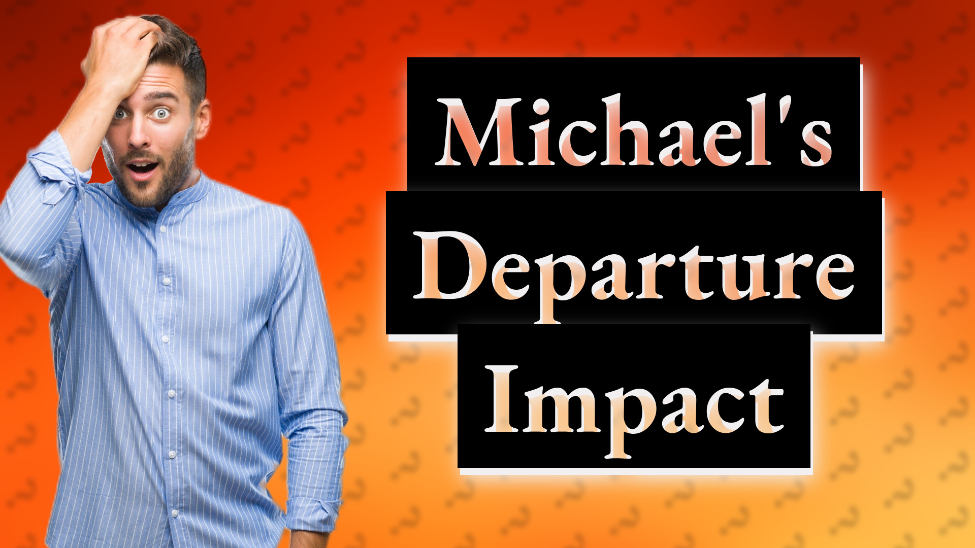 Michael's Departure Impact