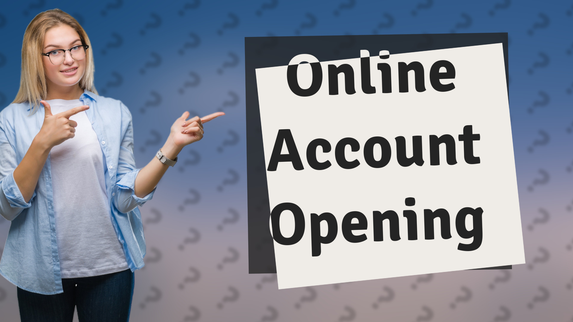 Online Account Opening