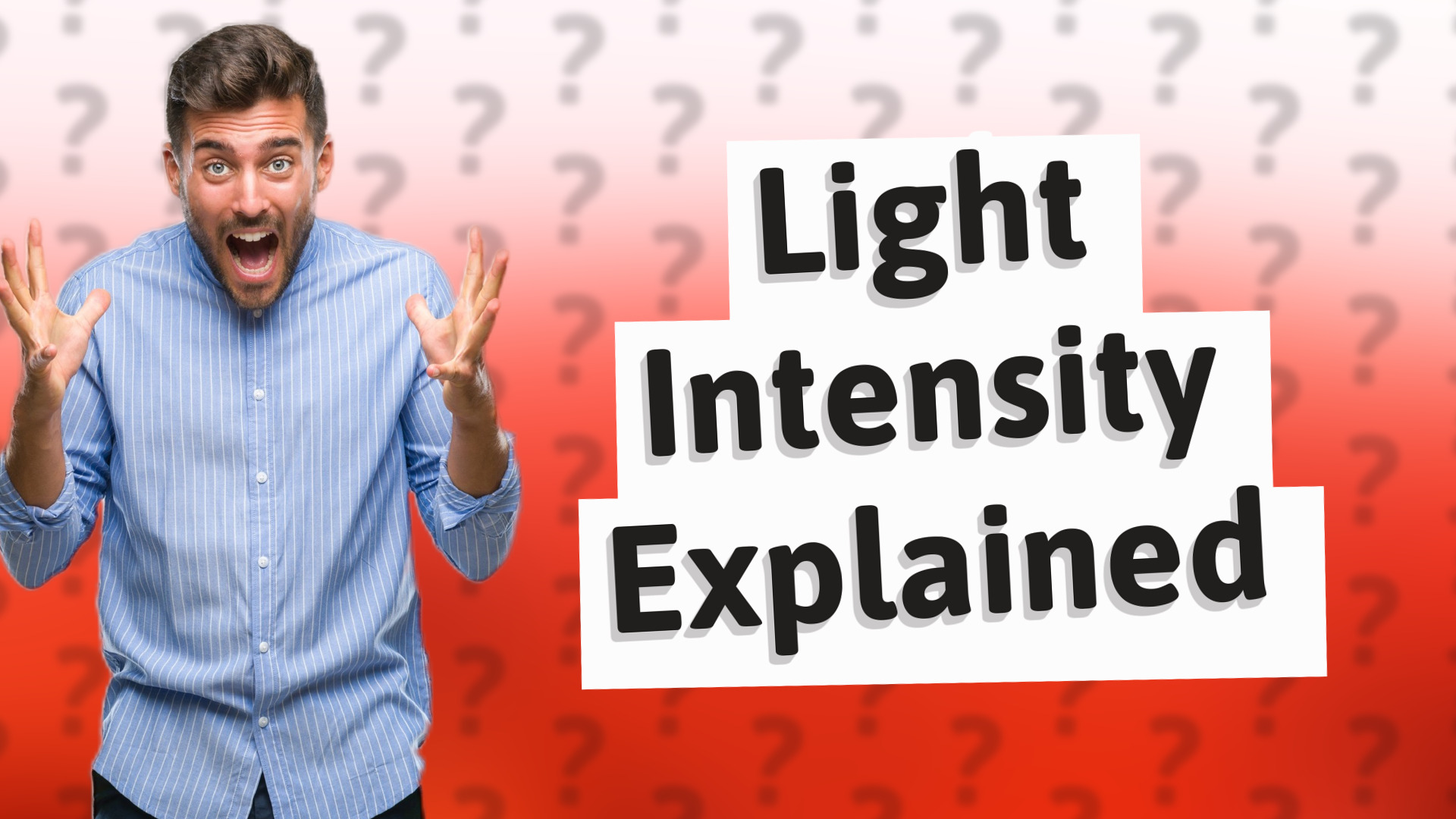 Light Intensity Explained