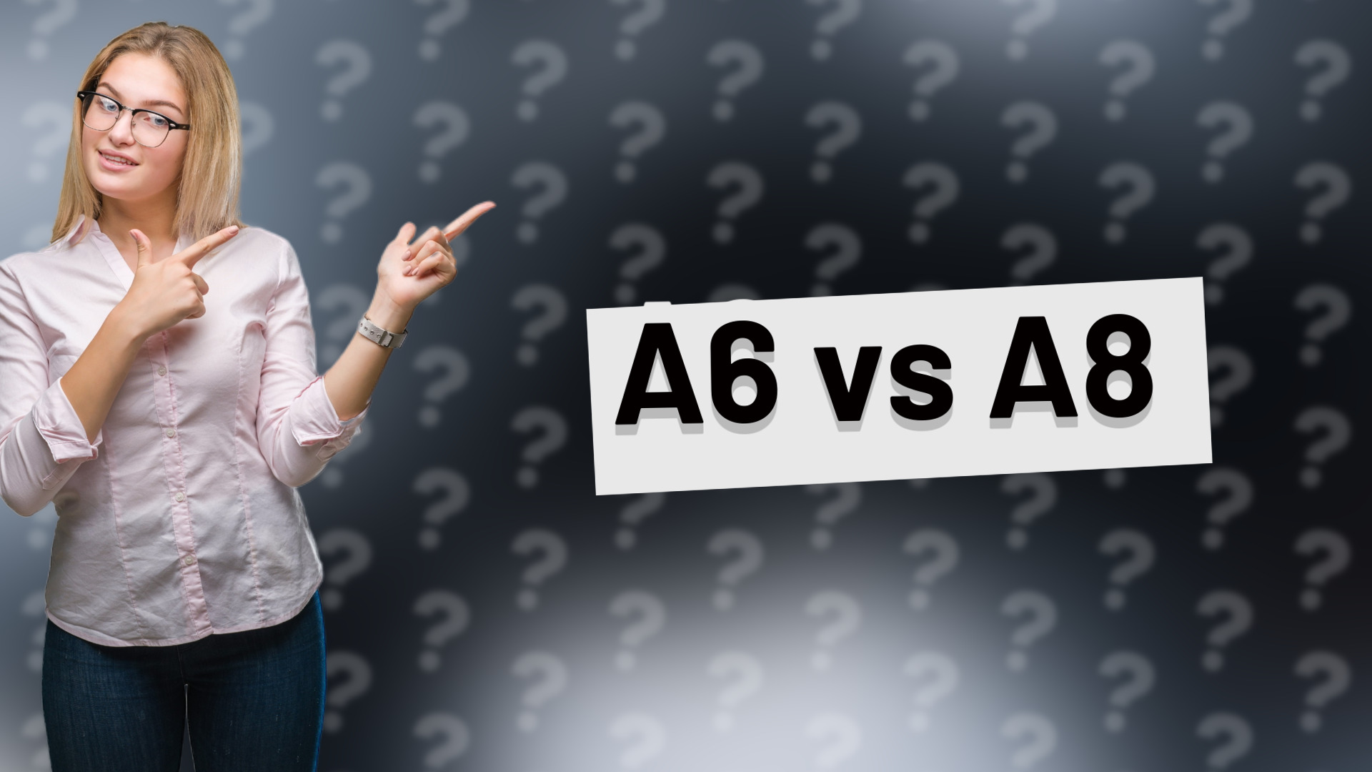 A6 vs A8