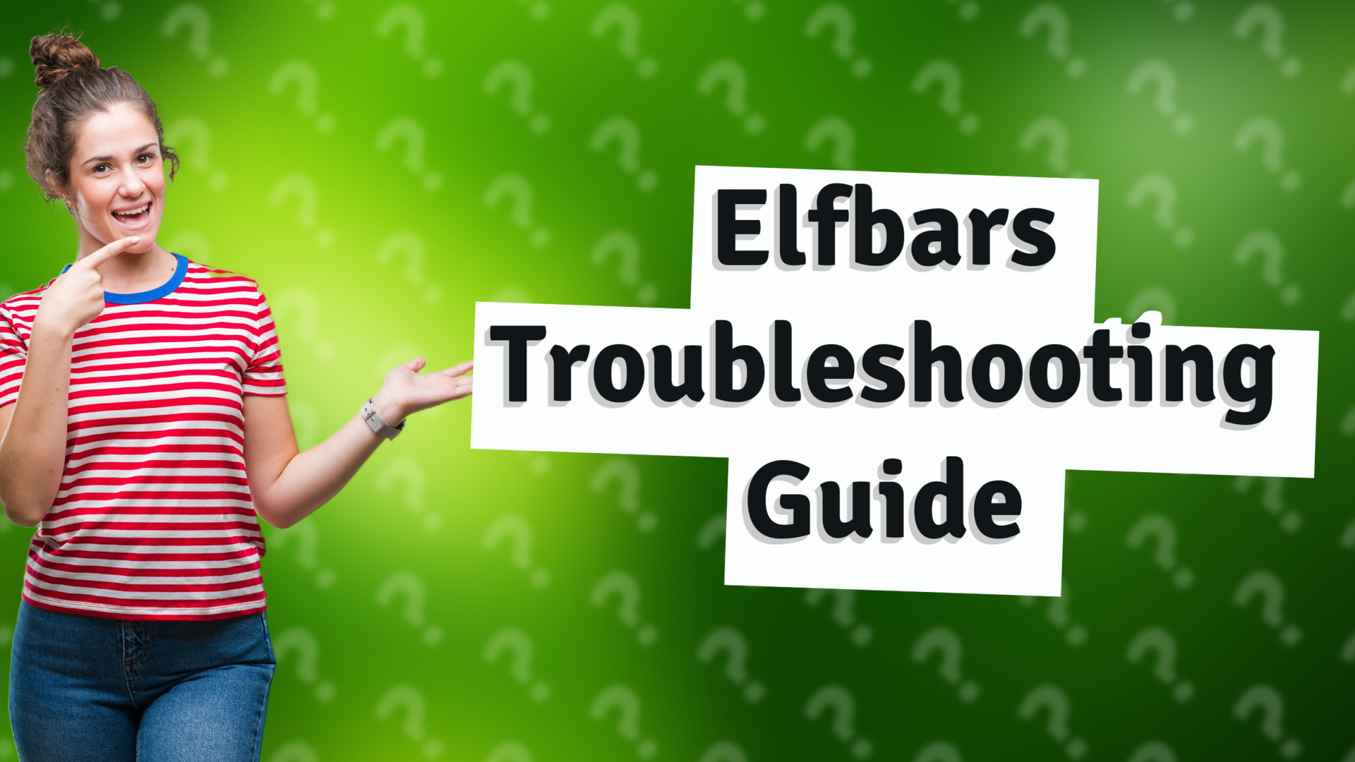 Elfbars Troubleshooting Guide