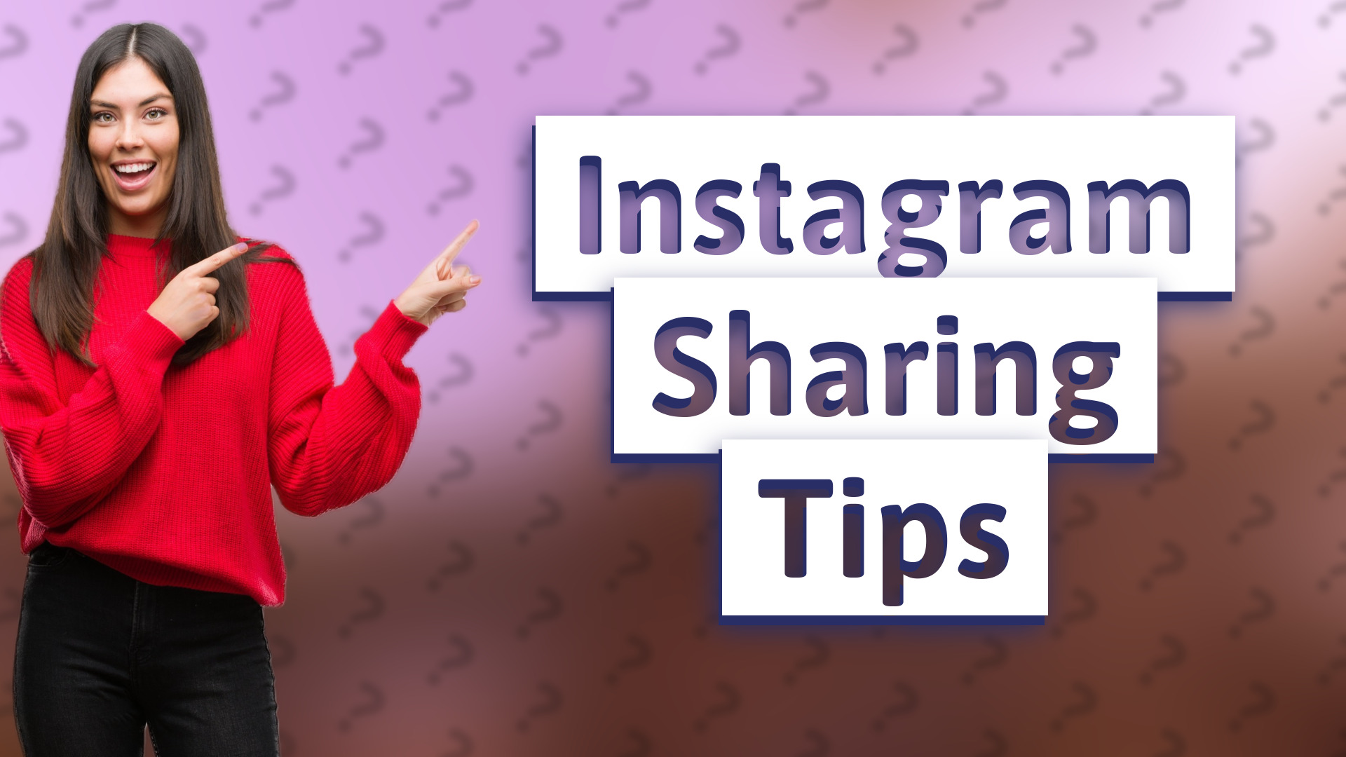 Instagram Sharing Tips