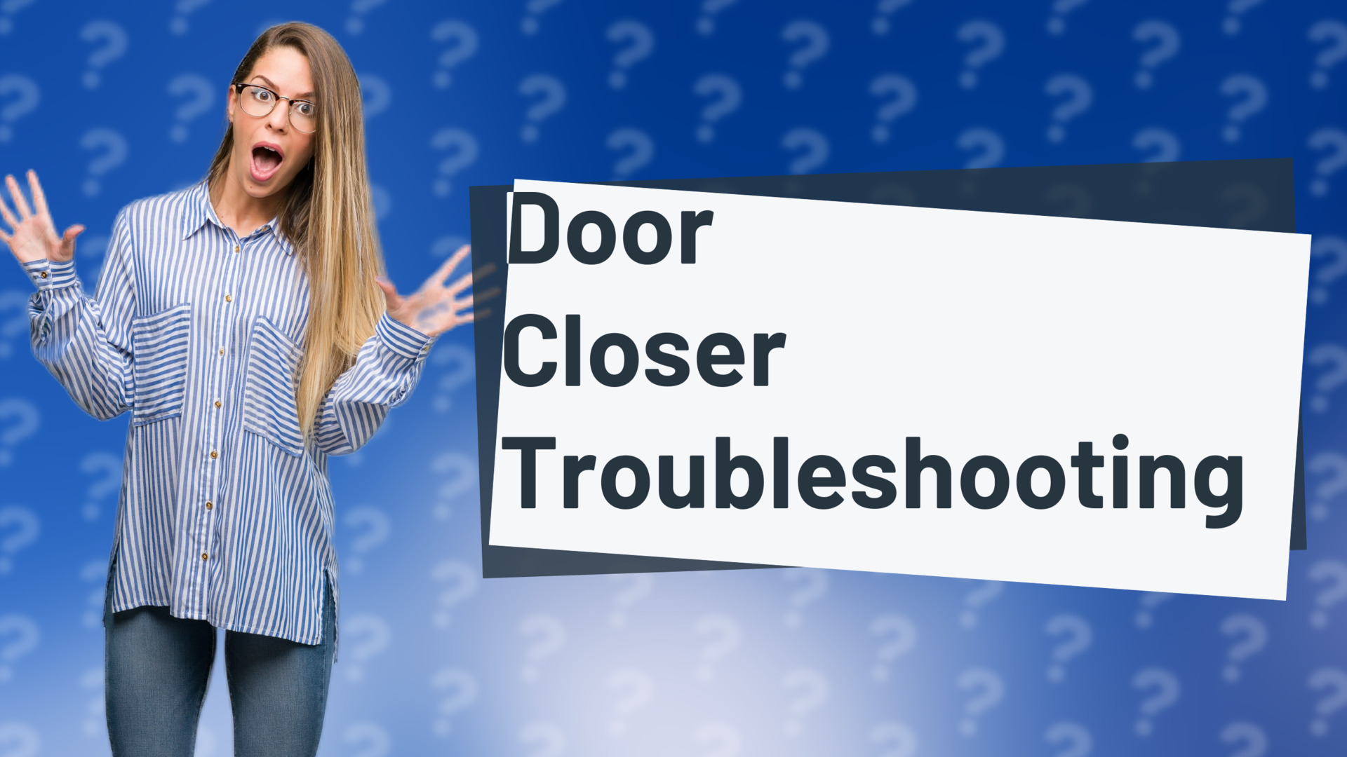 Door Closer Troubleshooting