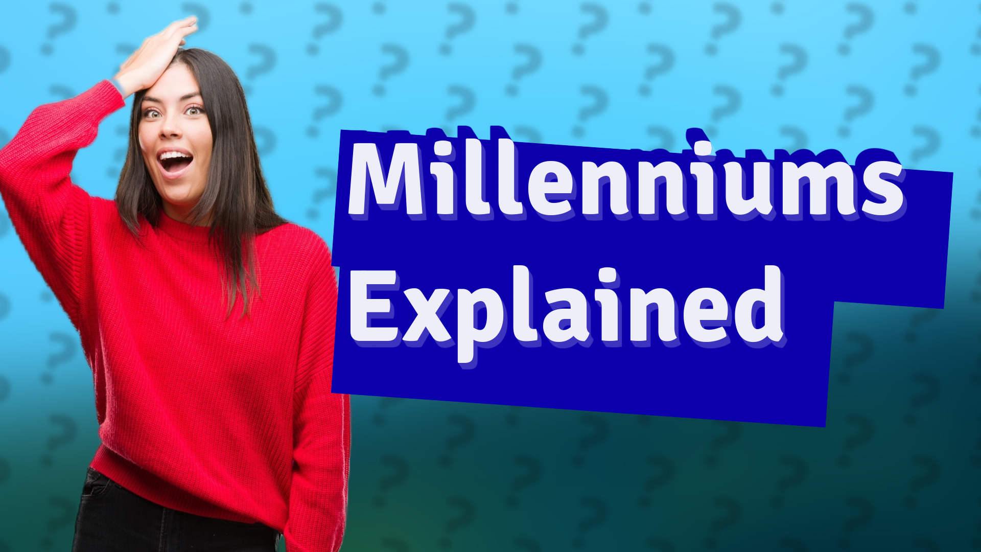 Millenniums Explained